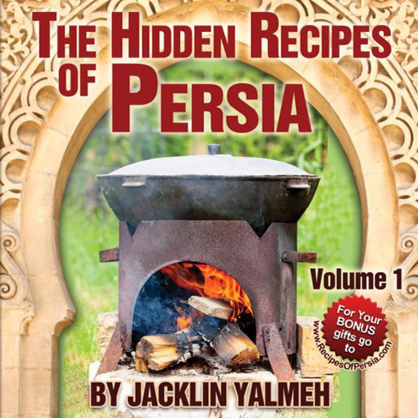 The Hidden Recipes of Persia: Eat Healthy Cookbook Volume I Paperback – July 3, 2014