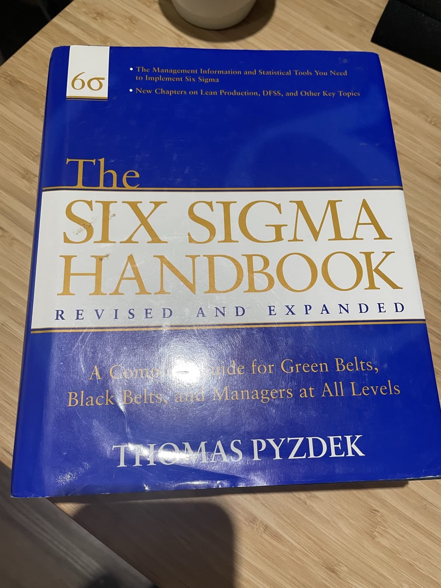 The Six Sigma Handbook: The Complete Guide for Greenbelts, Blackbelts, and Managers at All Levels, Revised and Expanded Edition