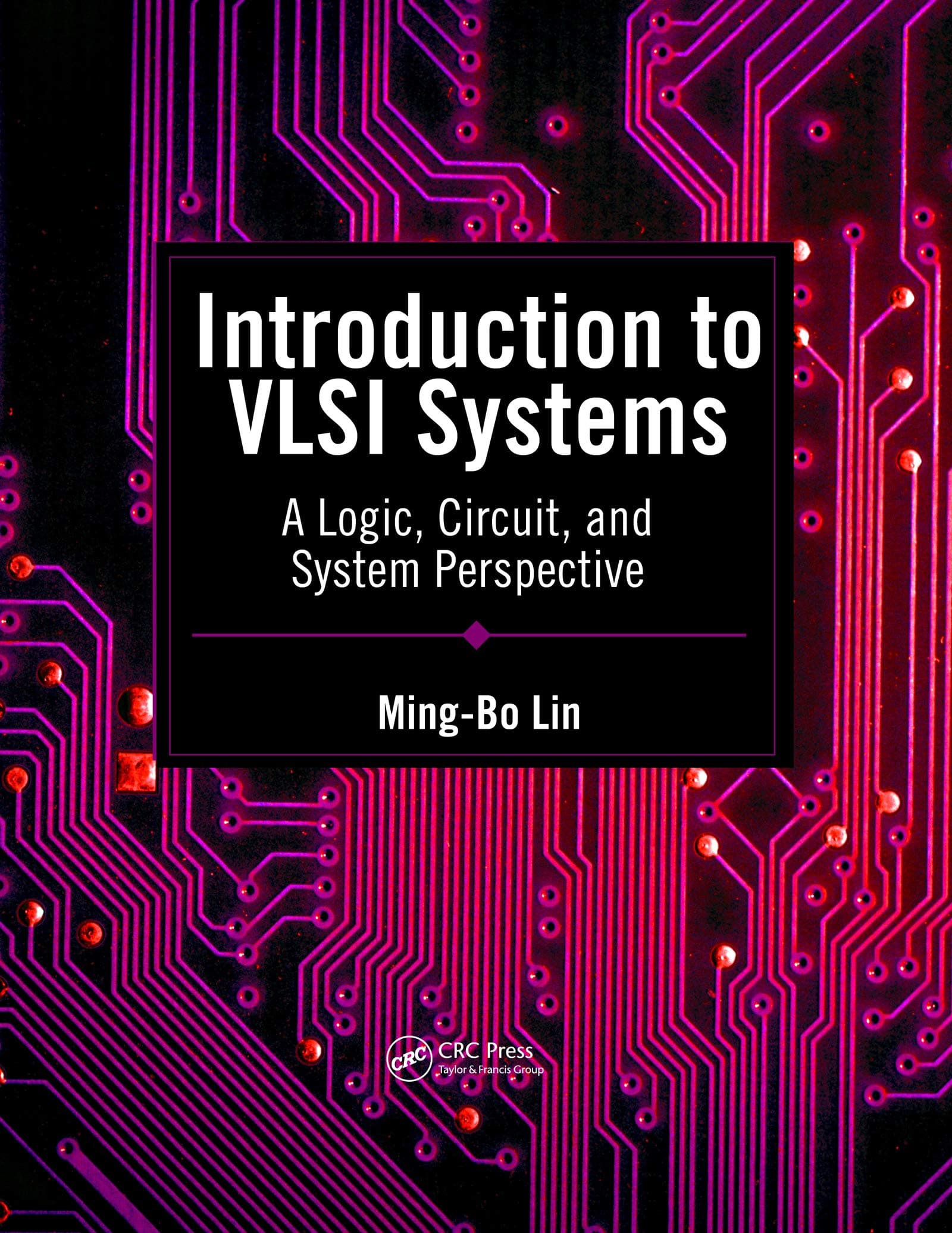Introduction to VLSI Systems: A Logic, Circuit, and System Perspective
