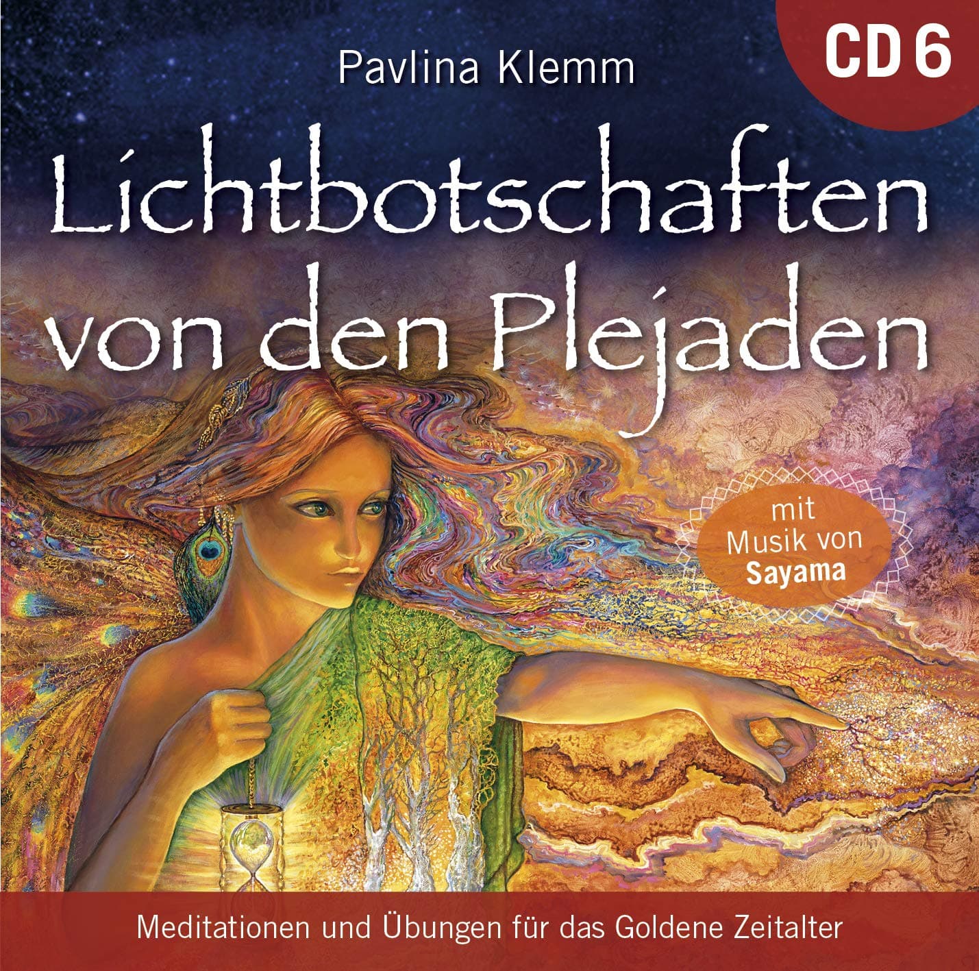 Lichtbotschaften von den Plejaden [Übungs Meditationen und Übungen für das Goldene Zeitalter