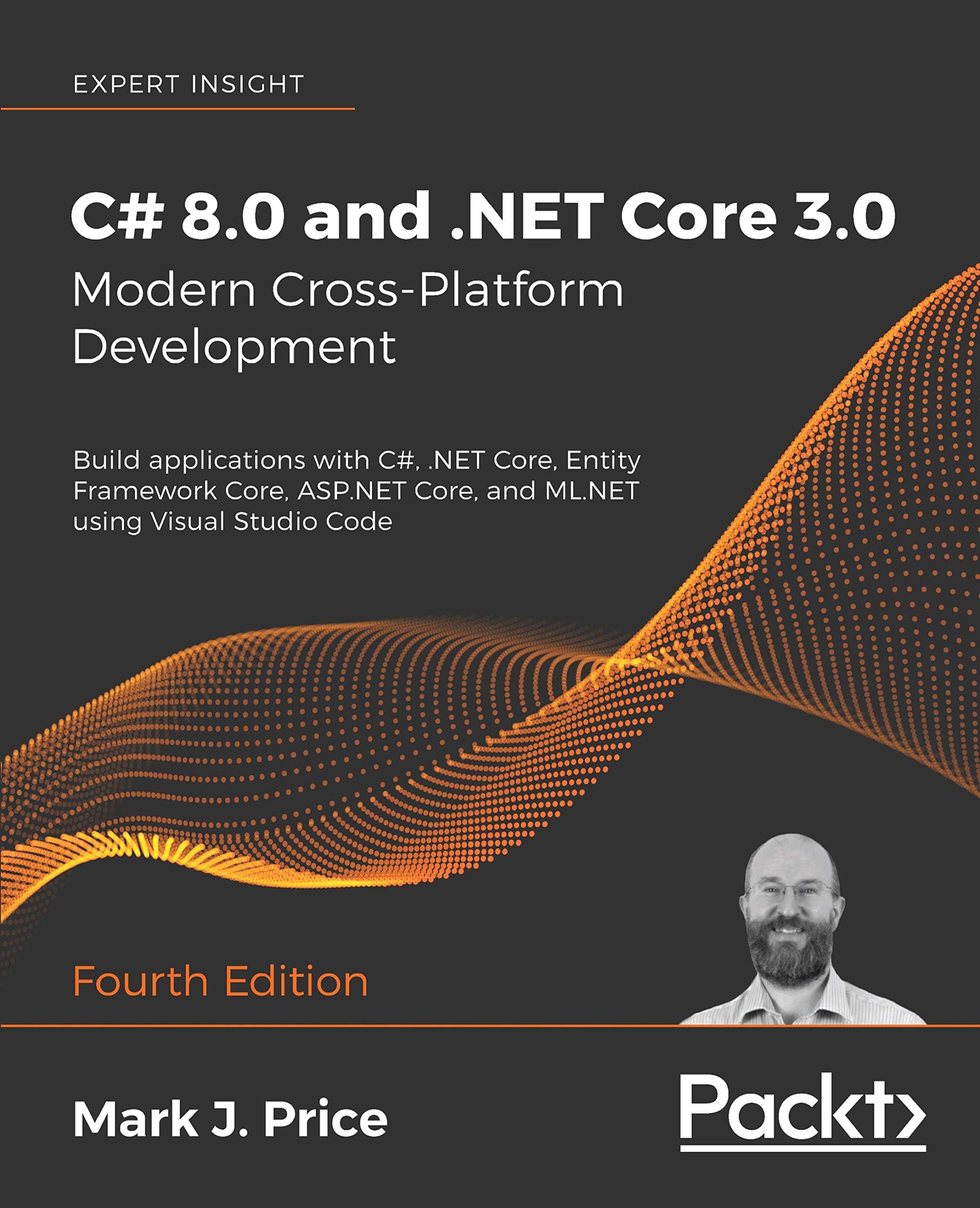 C# 8.0 and .NET Core 3.0 – Modern Cross-Platform Development: Build applications with C#, .NET Core, Entity Framework Core, ASP.NET Core, and ML.NET using Visual Studio Code, 4th Edition 4th Edition, Kindle Edition