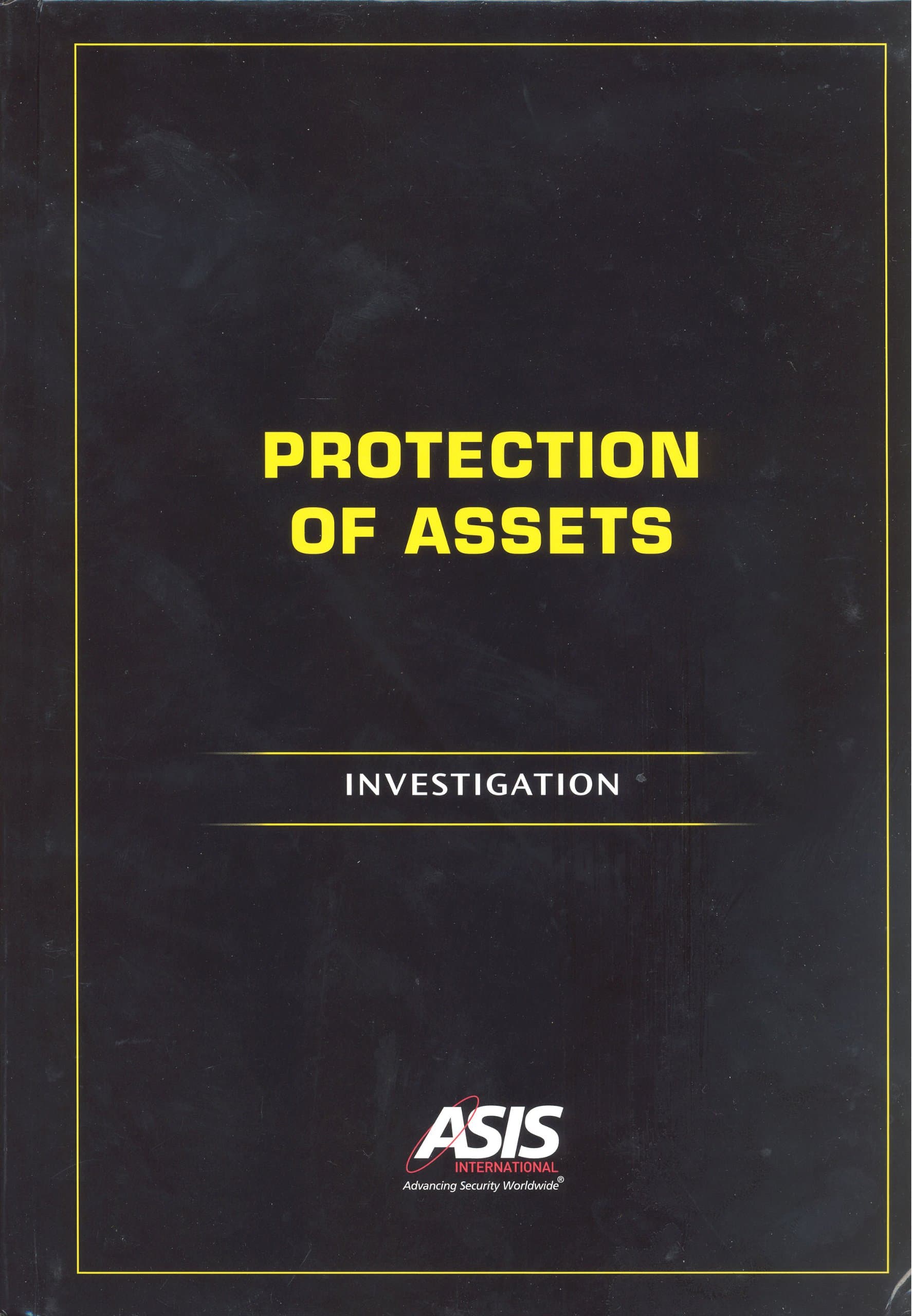 Protection of Assets: Investigation Hardcover – July 1, 2011