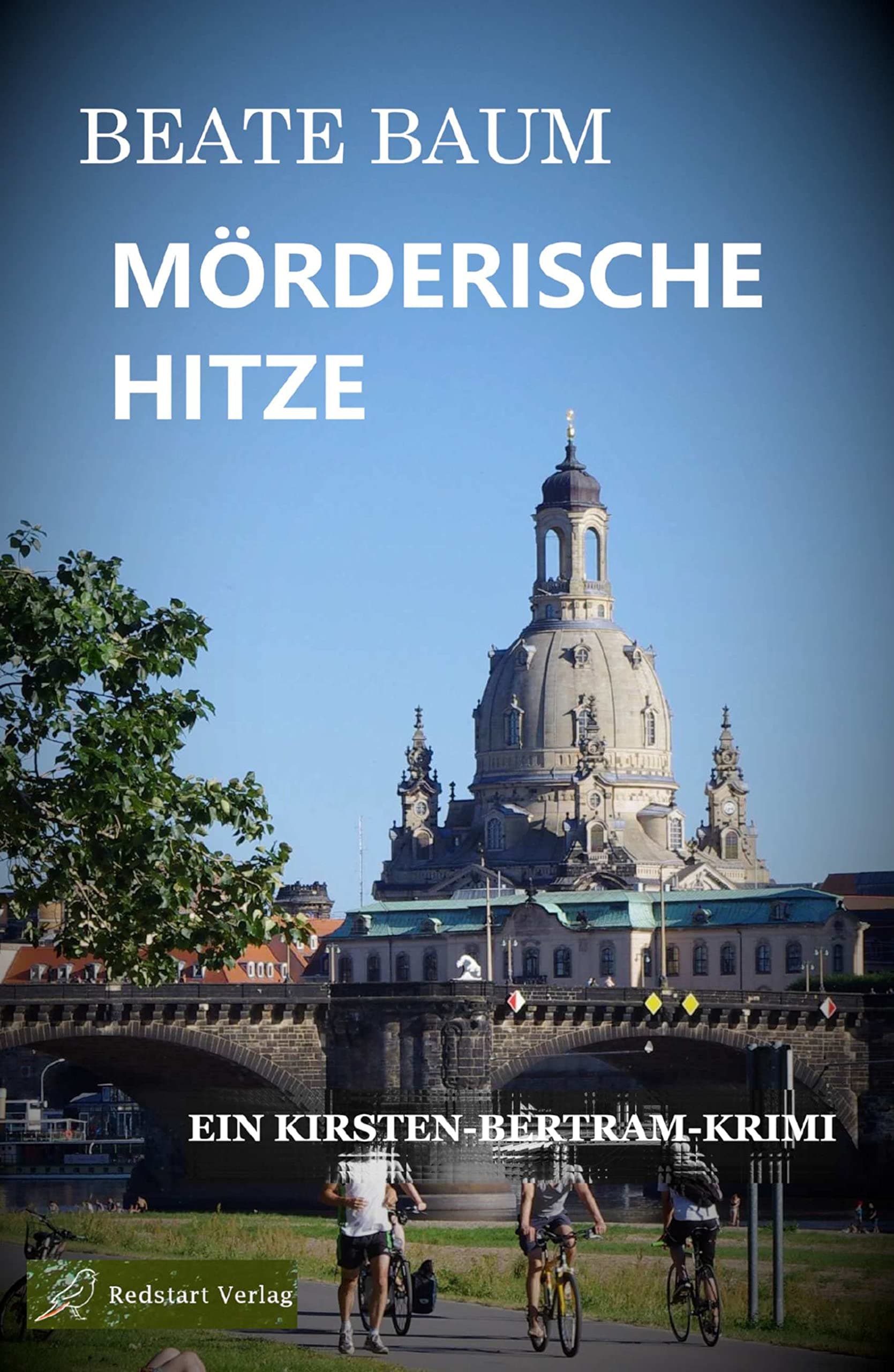 Mörderische Hitze: Ein Kirsten-Bertram-Krimi (German Edition)