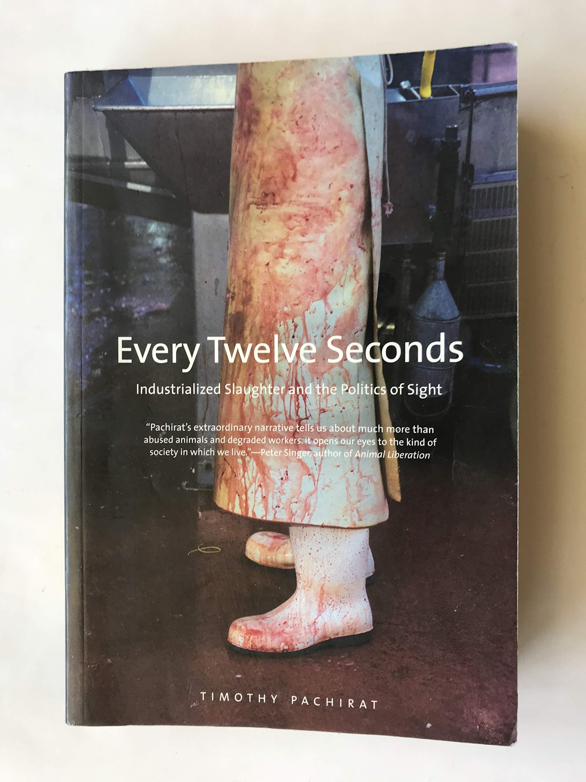 Every Twelve Seconds: Industrialized Slaughter and the Politics of Sight (Yale Agrarian Studies Series) Paperback – March 29, 2013