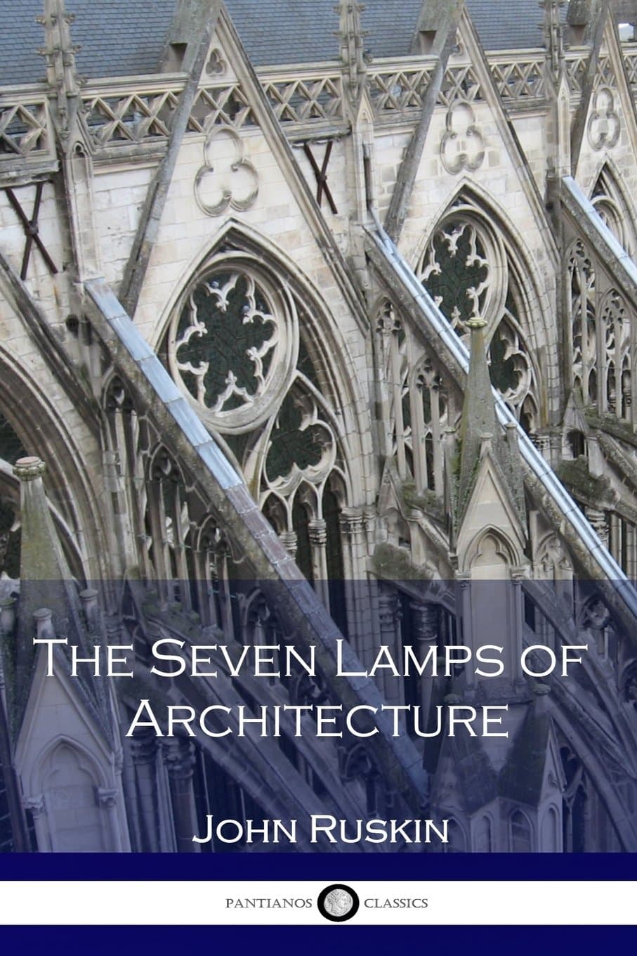 The Seven Lamps of Architecture