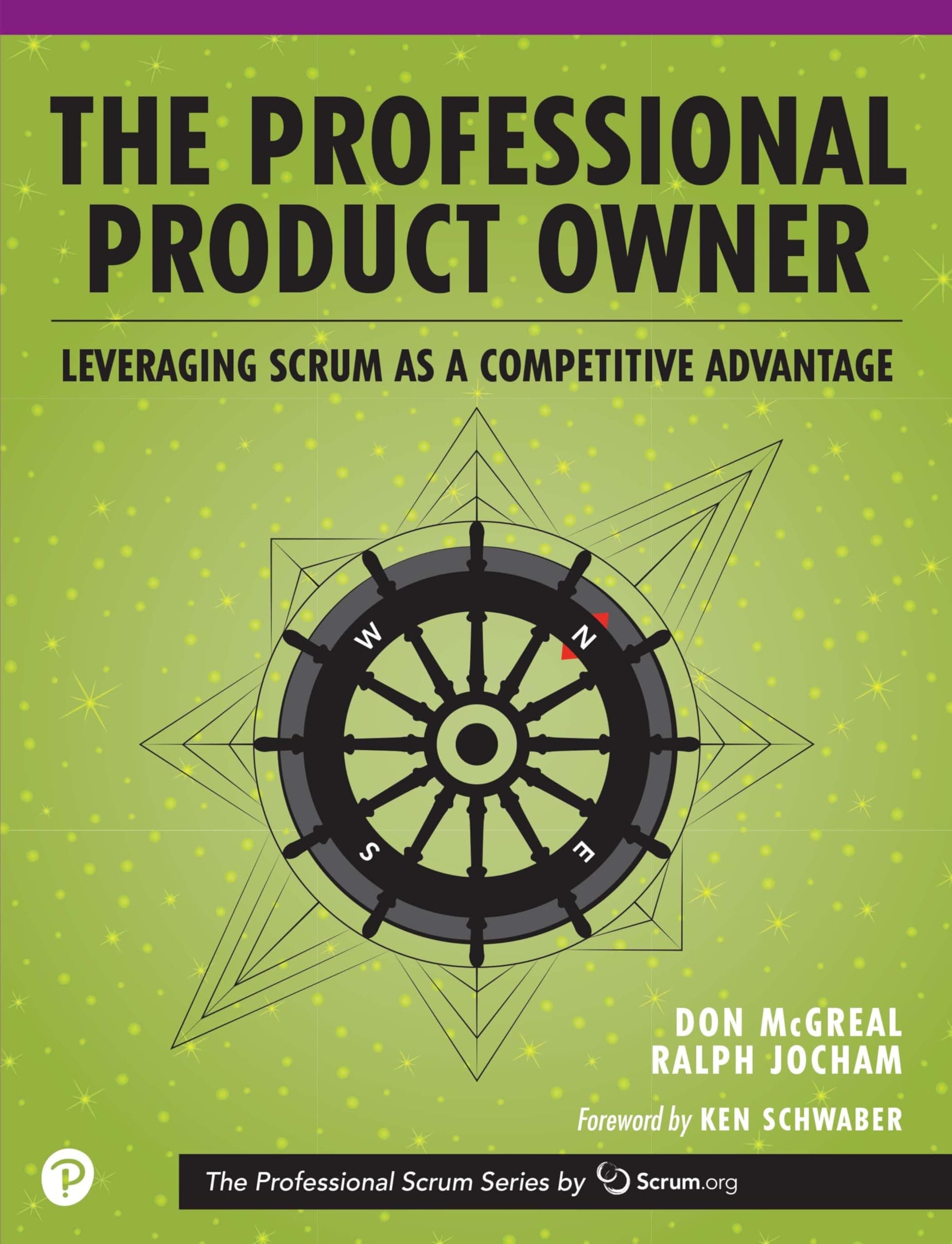 Professional Product Owner, The: Leveraging Scrum as a Competitive Advantage (The Professional Scrum Series)