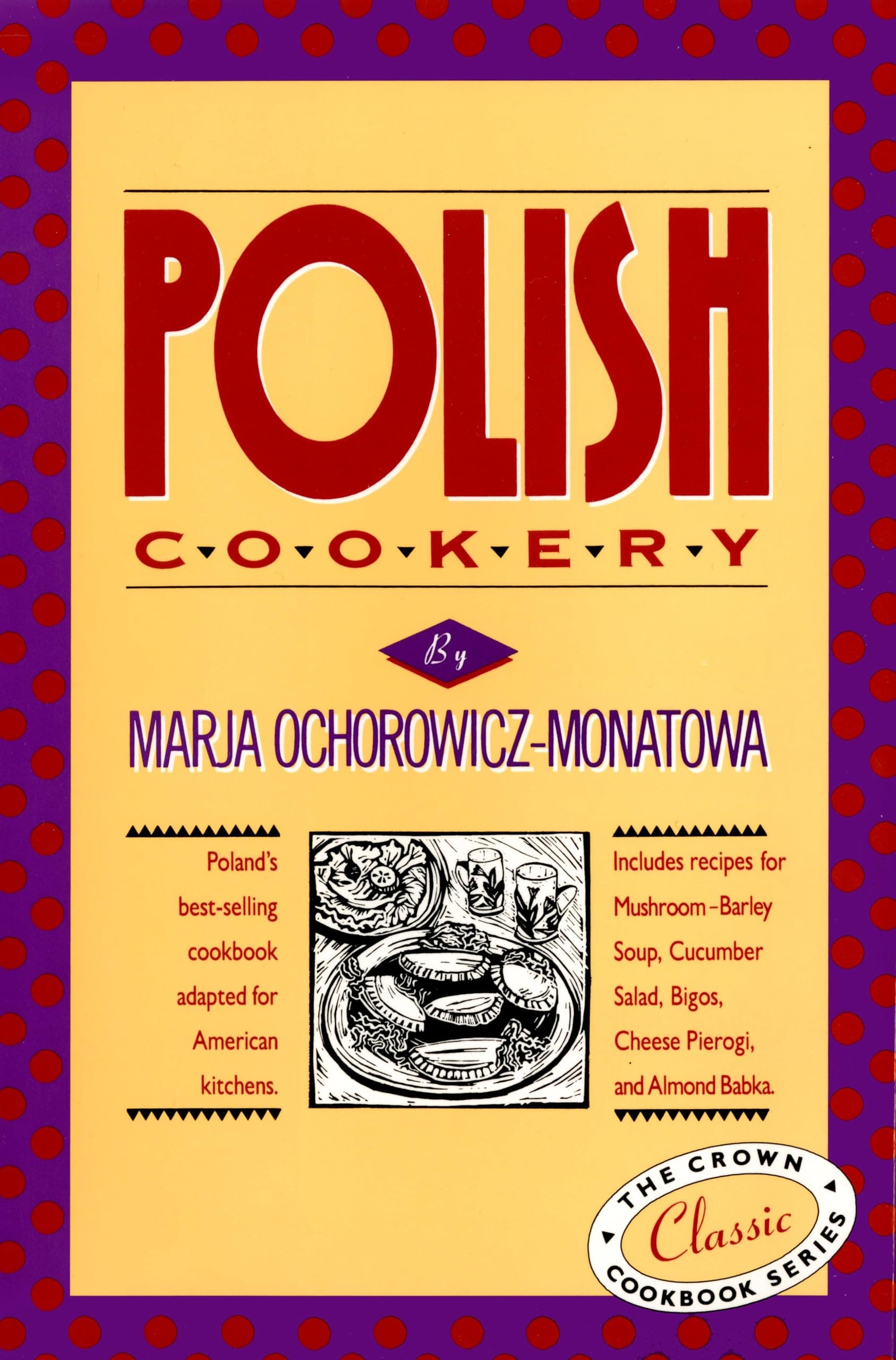 Polish Cookery : Poland's Bestselling Cookbook Adapted for American Kitchens