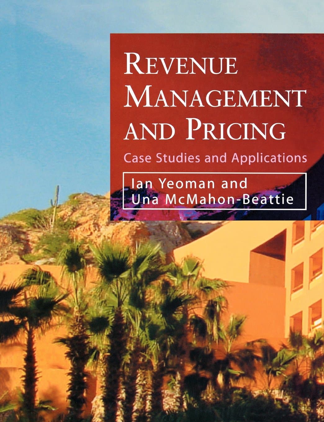 Revenue Management and Pricing: Case Studies and Applications Paperback – 29 Jan. 2004