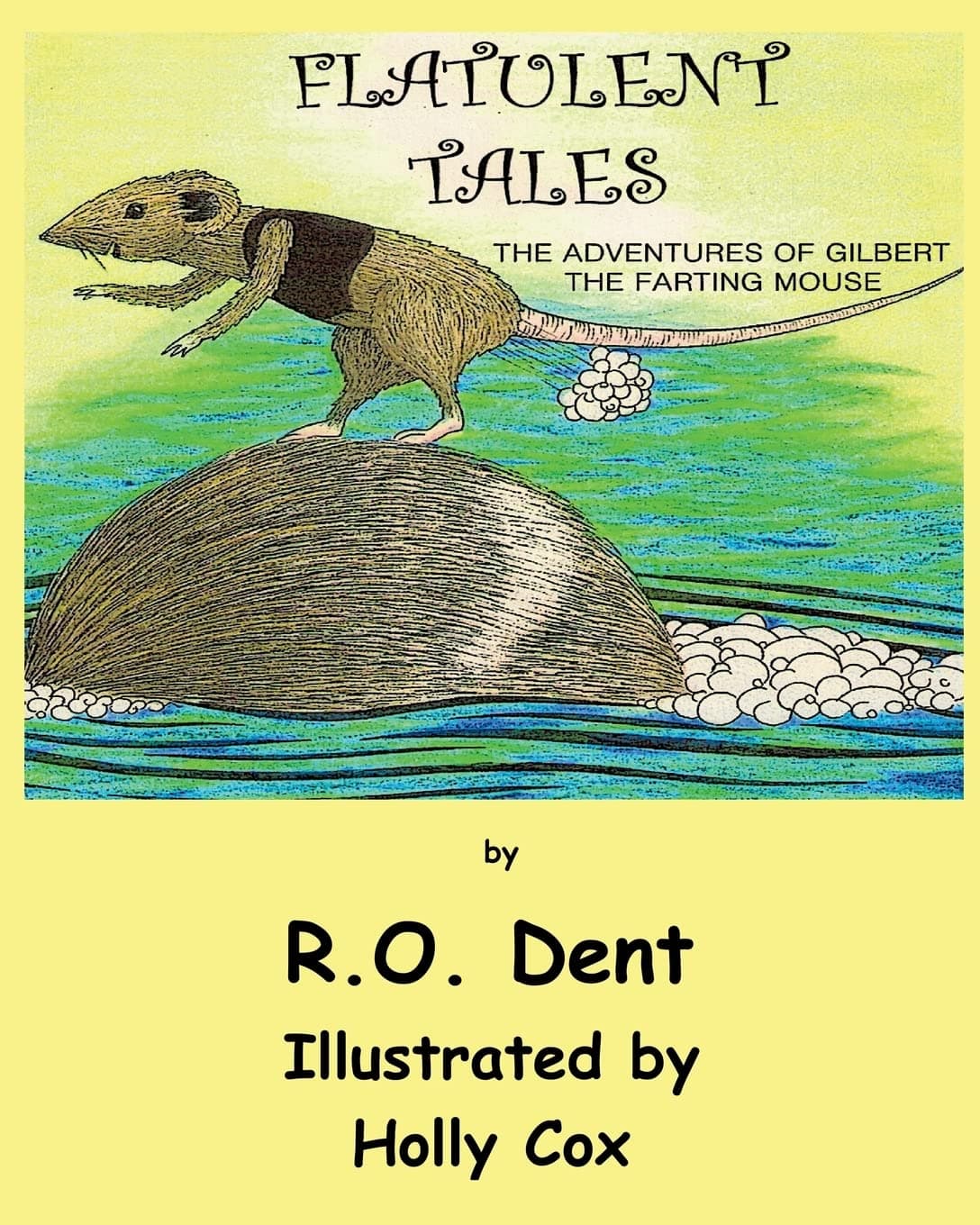 Flatulent Tales: The Adventures of Gilbert the Farting Mouse Paperback – September 4, 2013