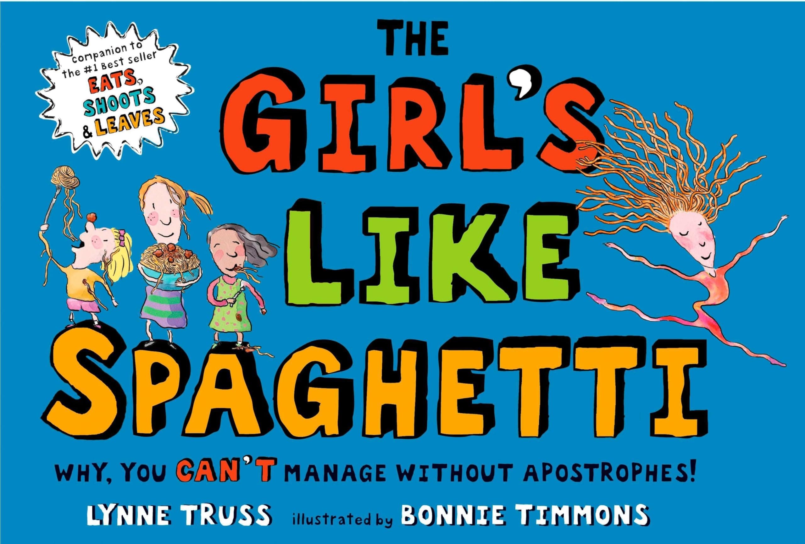 The Girl's Like Spaghetti Hardcover – Picture Book, 10 July 2007