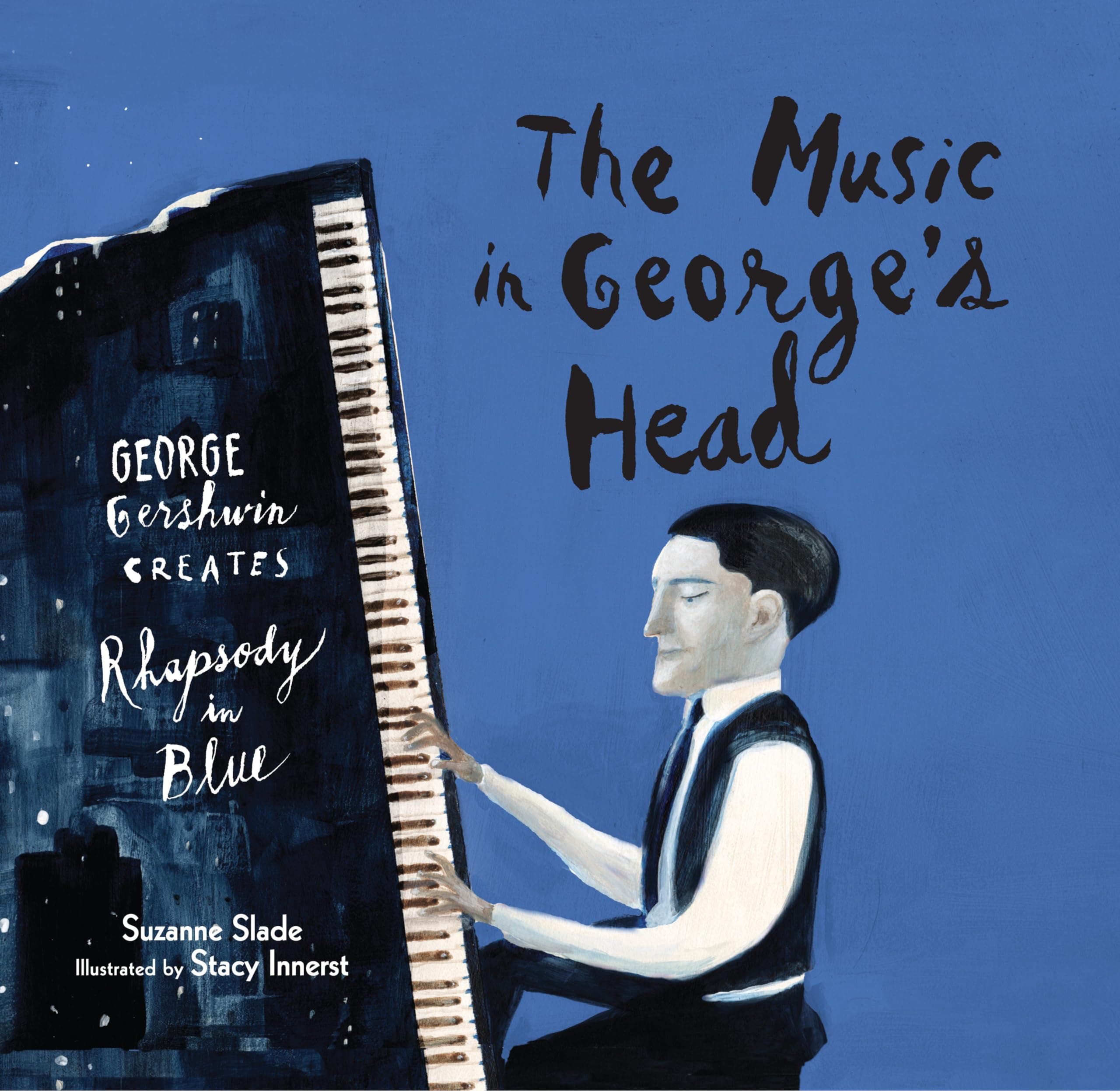 The Music in George's Head: George Gershwin Creates Rhapsody in Blue Hardcover – Illustrated, September 13, 2016