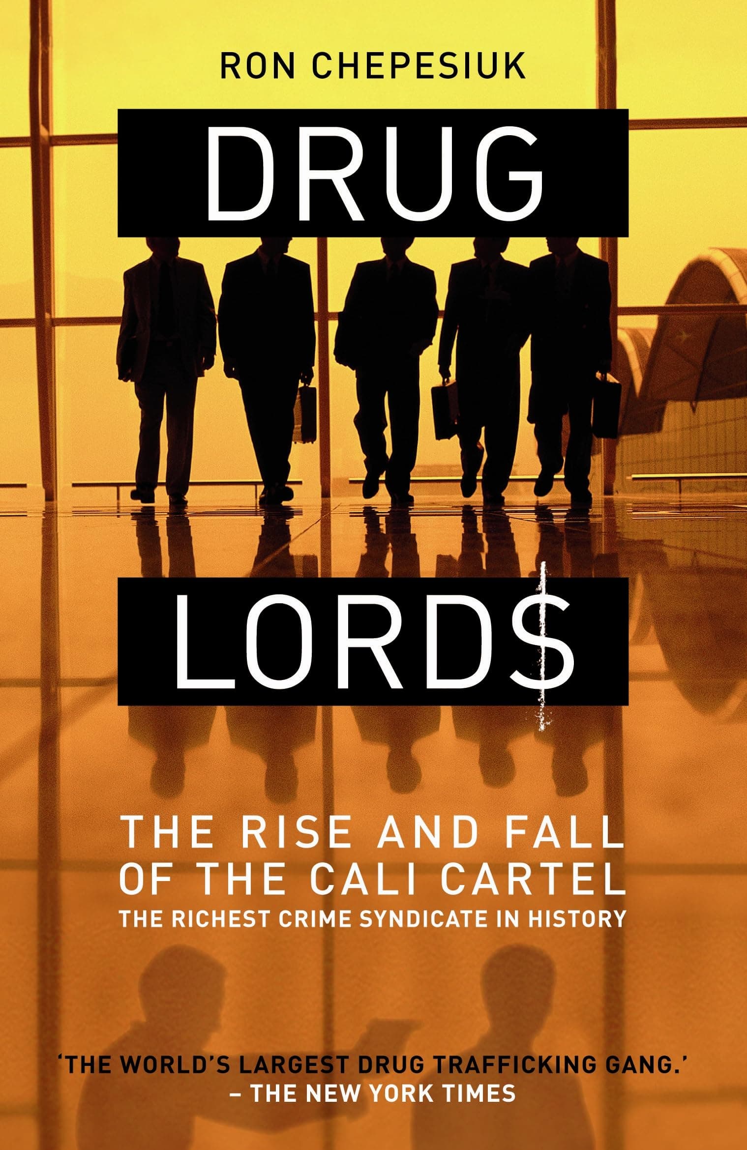 Drug Lords: The Rise and Fall of the Cali Cartel Paperback – April 1, 2005
