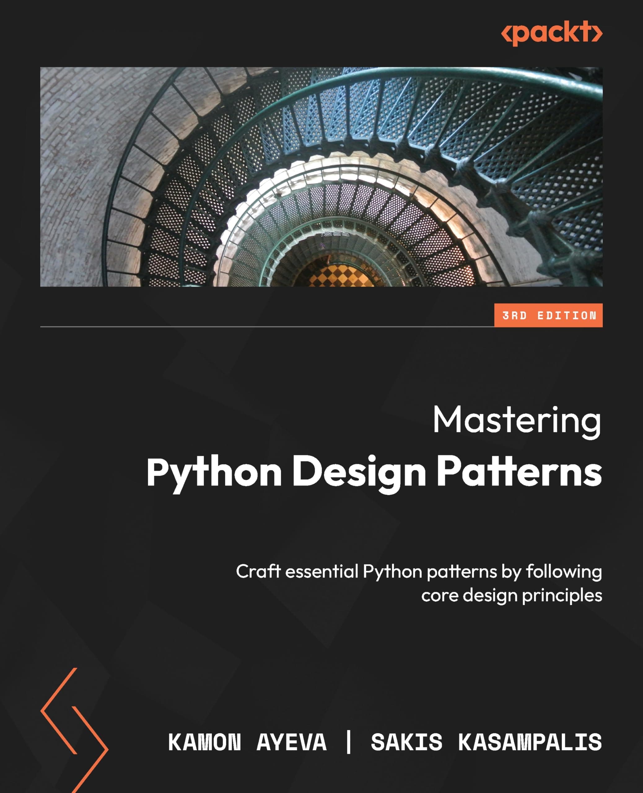 Mastering Python Design Patterns: Craft essential Python patterns by following core design principles 3rd ed. Edition
