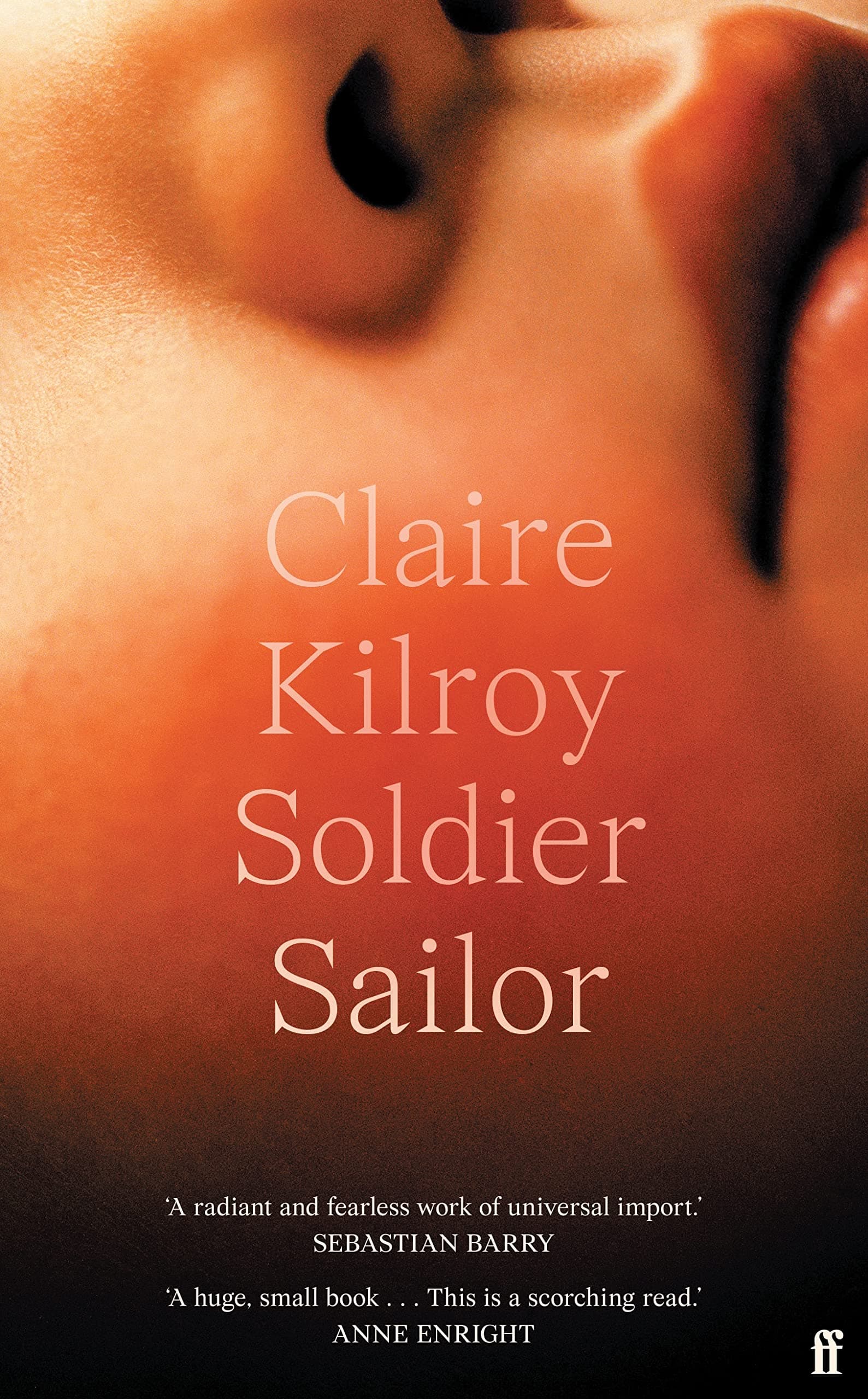 Soldier Sailor: 'One of the finest novels published this year' The Sunday Times