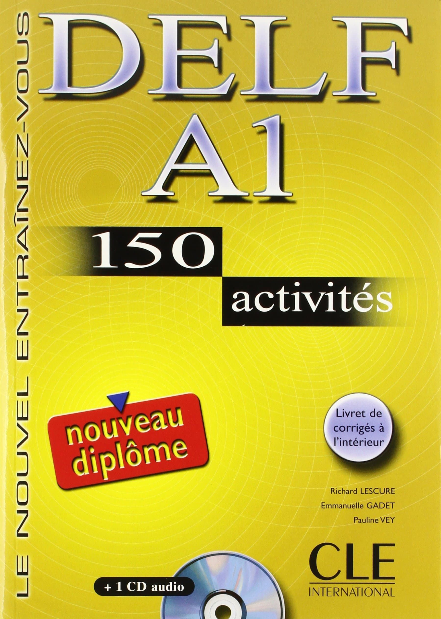 Le Nouvel Entrainez-vous: Nouveau DELF A1 - 150 Activites - livre & CD-audio