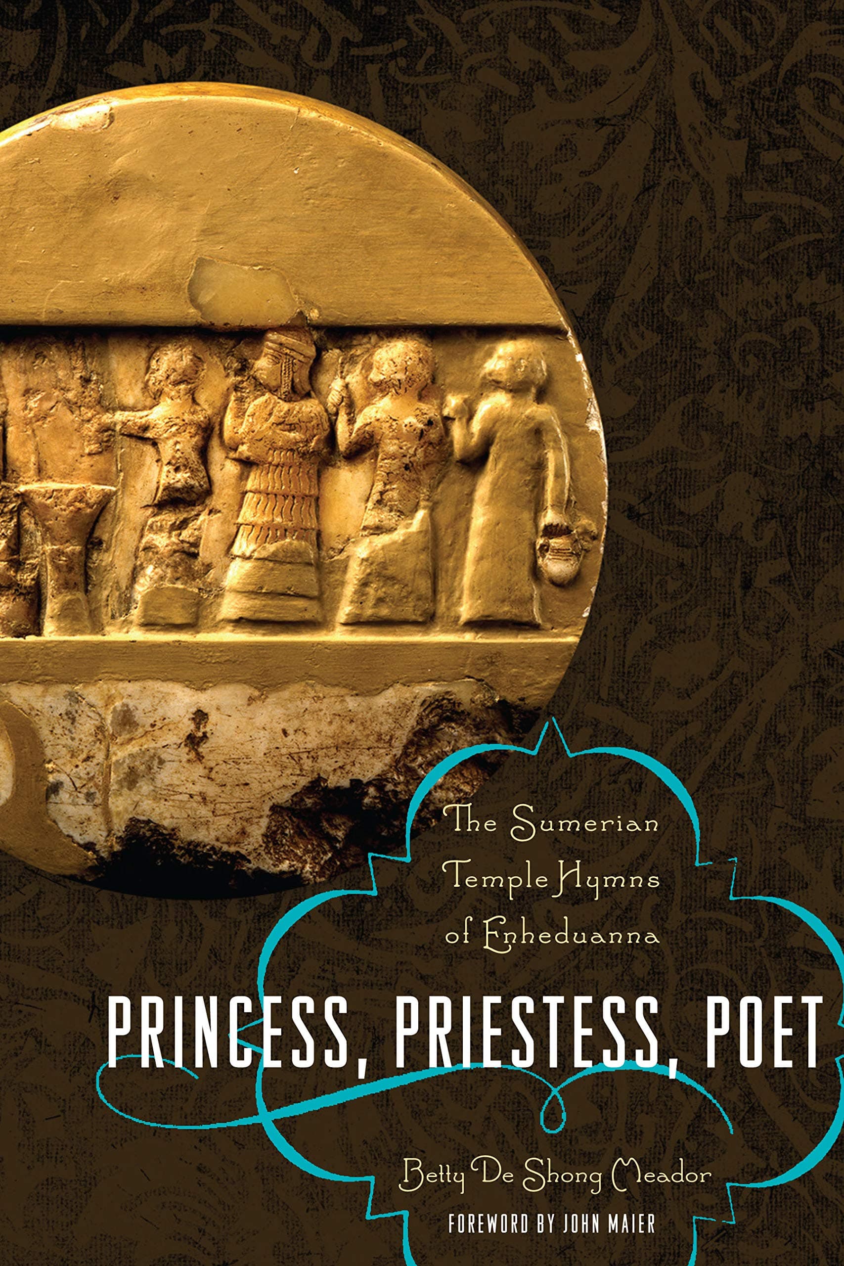 Princess, Priestess, Poet: The Sumerian Temple Hymns of Enheduanna (Classics and the Ancient World) Paperback – 1 Aug. 2009