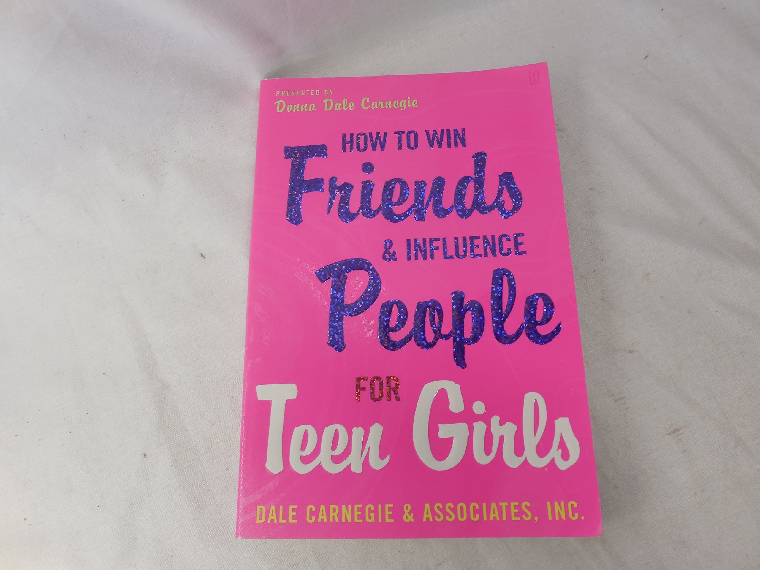 How to Win Friends and Influence People for Teen Girls Paperback – June 2, 2005
