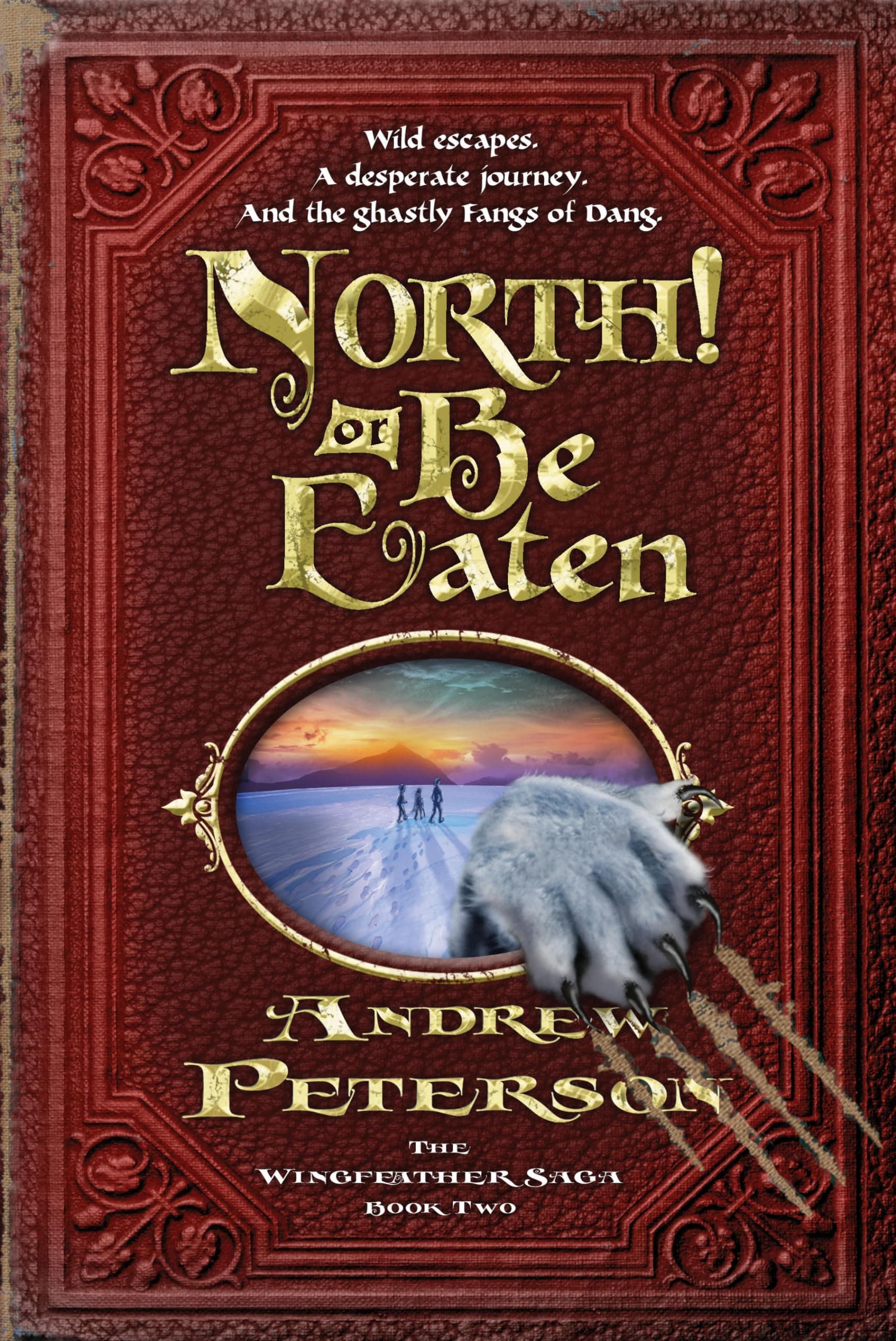 North! Or Be Eaten (The Wingfeather Saga) Paperback – August 18, 2009