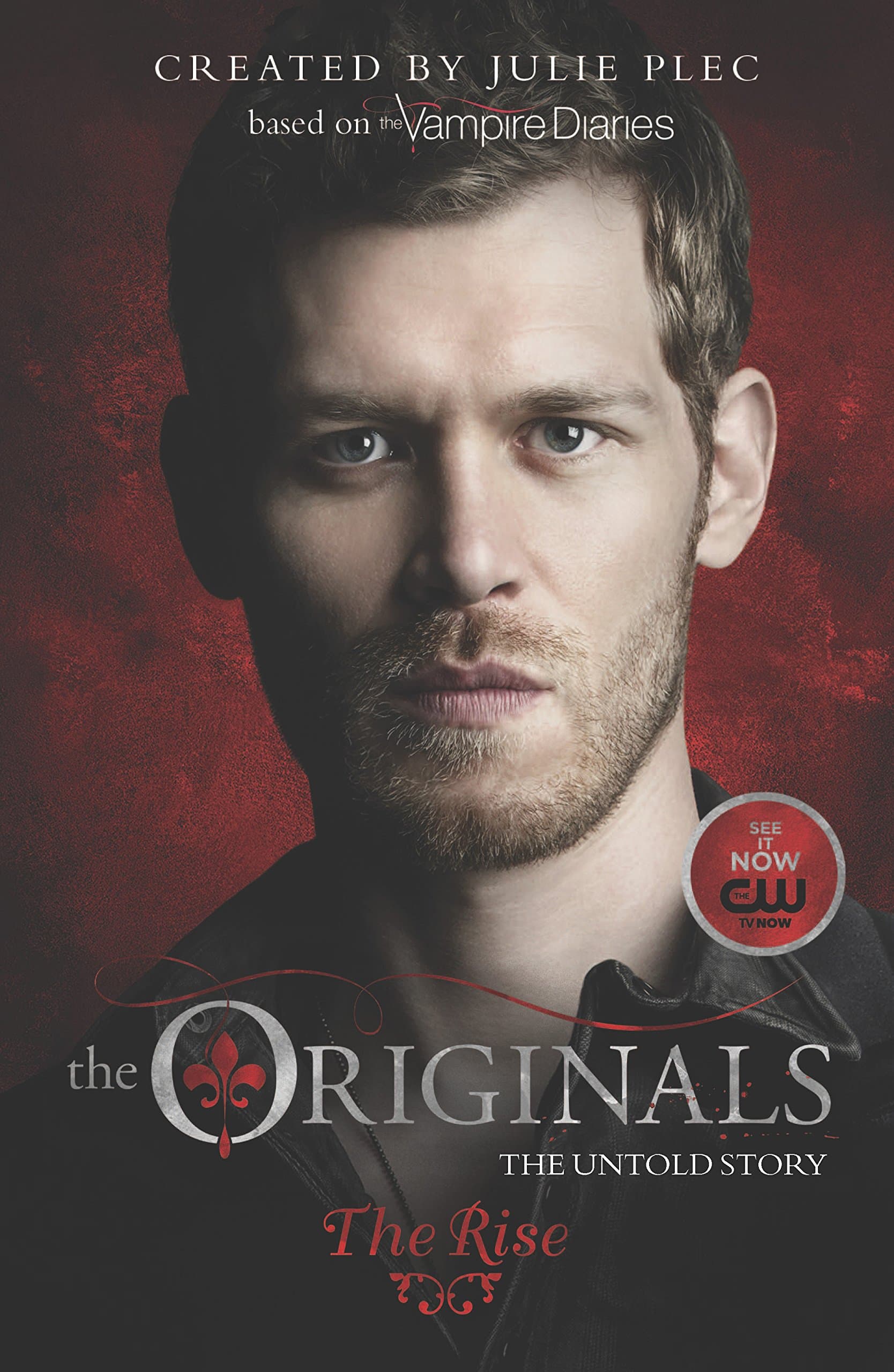 The Originals: The Rise: The Rise – A Dark Paranormal Romance of Witches, Wolves, and Vampires