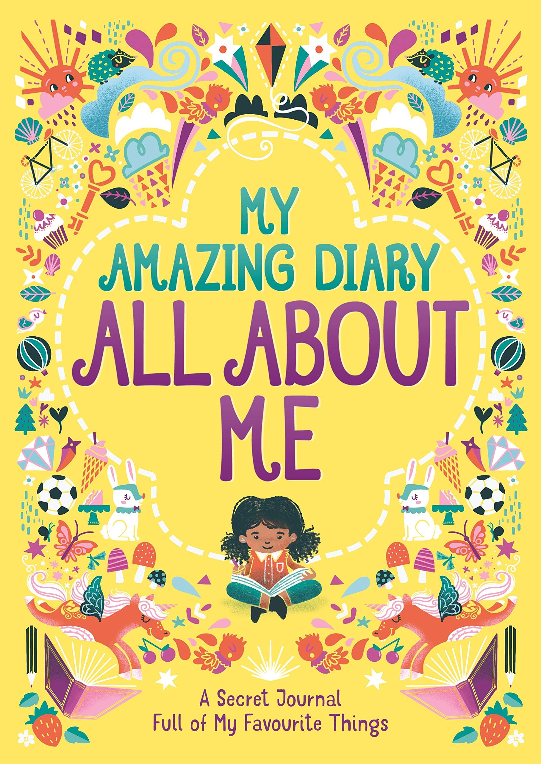 My Amazing Diary All About Me: A Secret Journal Full of My Favourite Things ('All About Me' Diary & Journal Series)