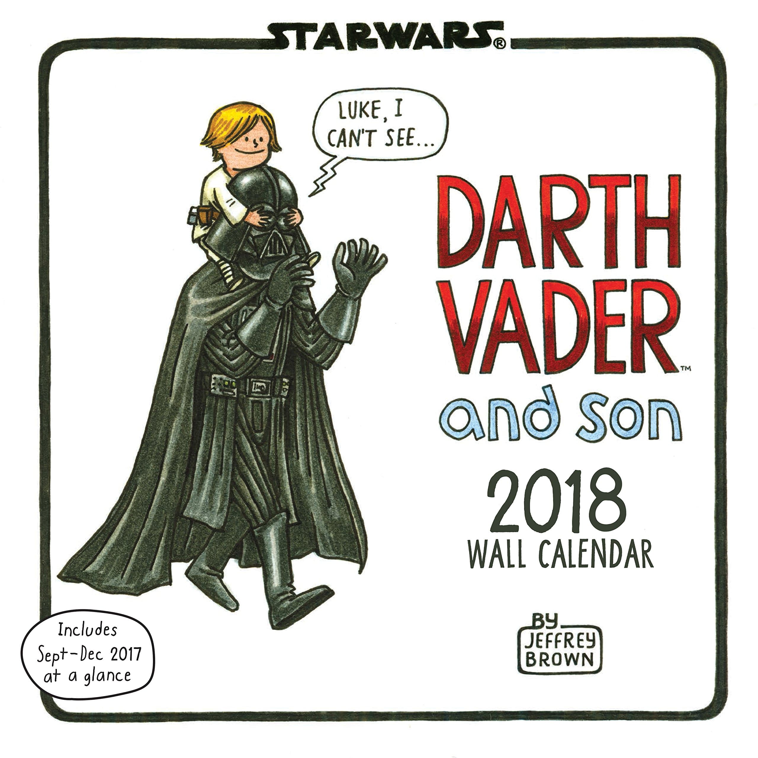 Star Wars Darth Vader and Son 2018 Wall Calendar Calendar – Wall Calendar, August 1, 2017