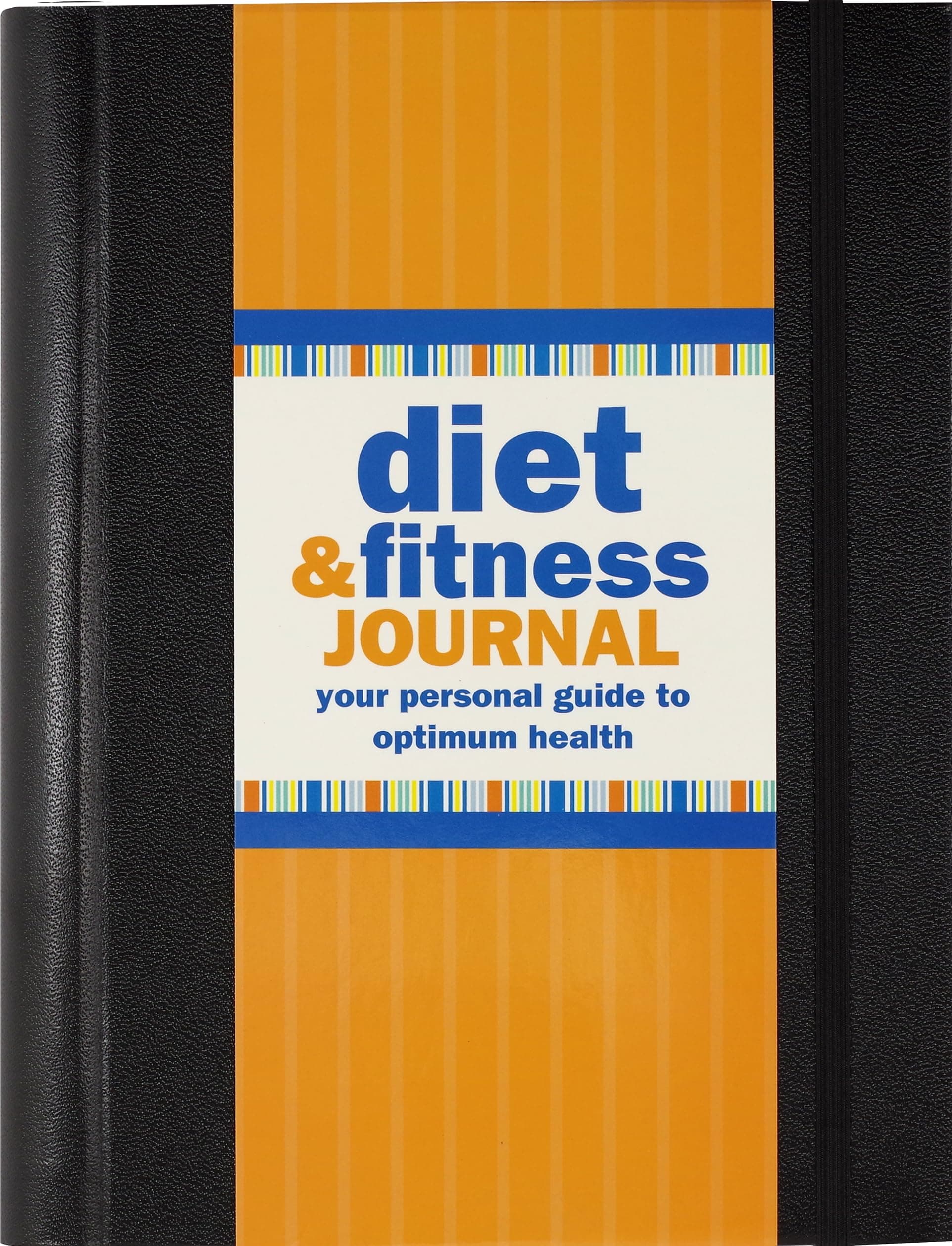 Diet & Fitness Journal: Your Personal Guide to Optimum Health (Diary, Exercise)