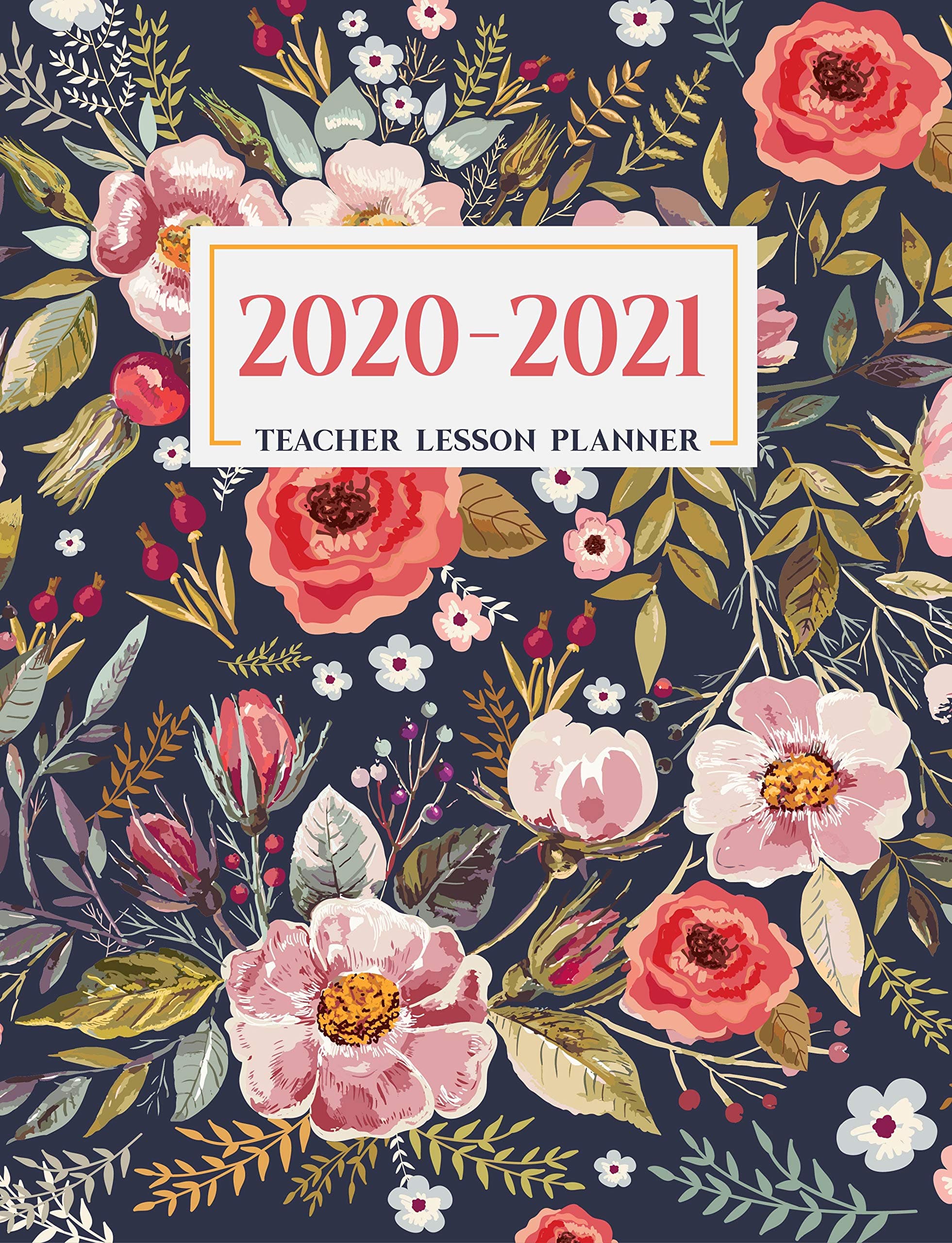 Teacher Lesson Planner: Weekly and Monthly Agenda Calendar | Academic Year - August Through July | Vintage Floral (2019-2020)