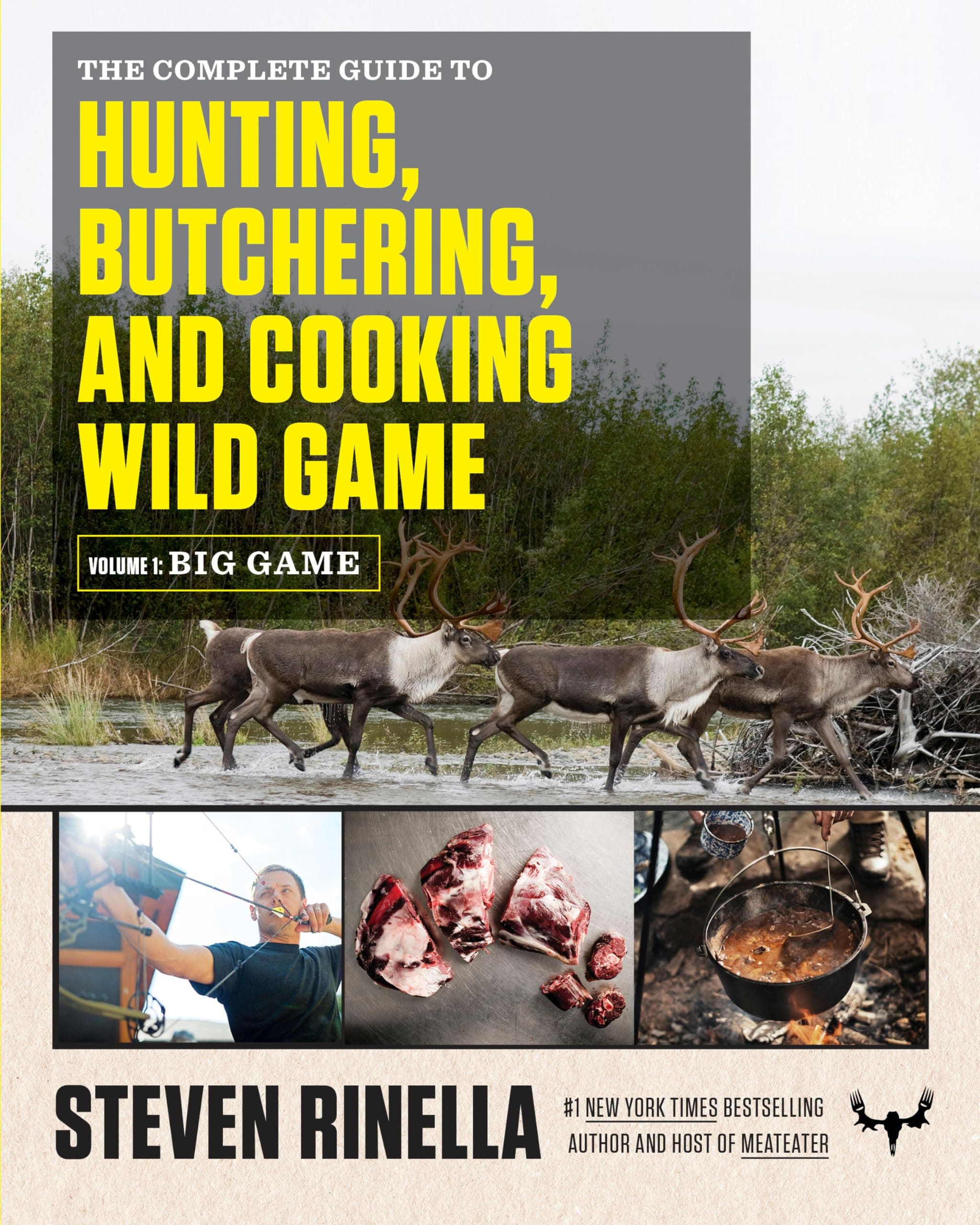 The Complete Guide to Hunting, Butchering, and Cooking Wild Game: Big Game