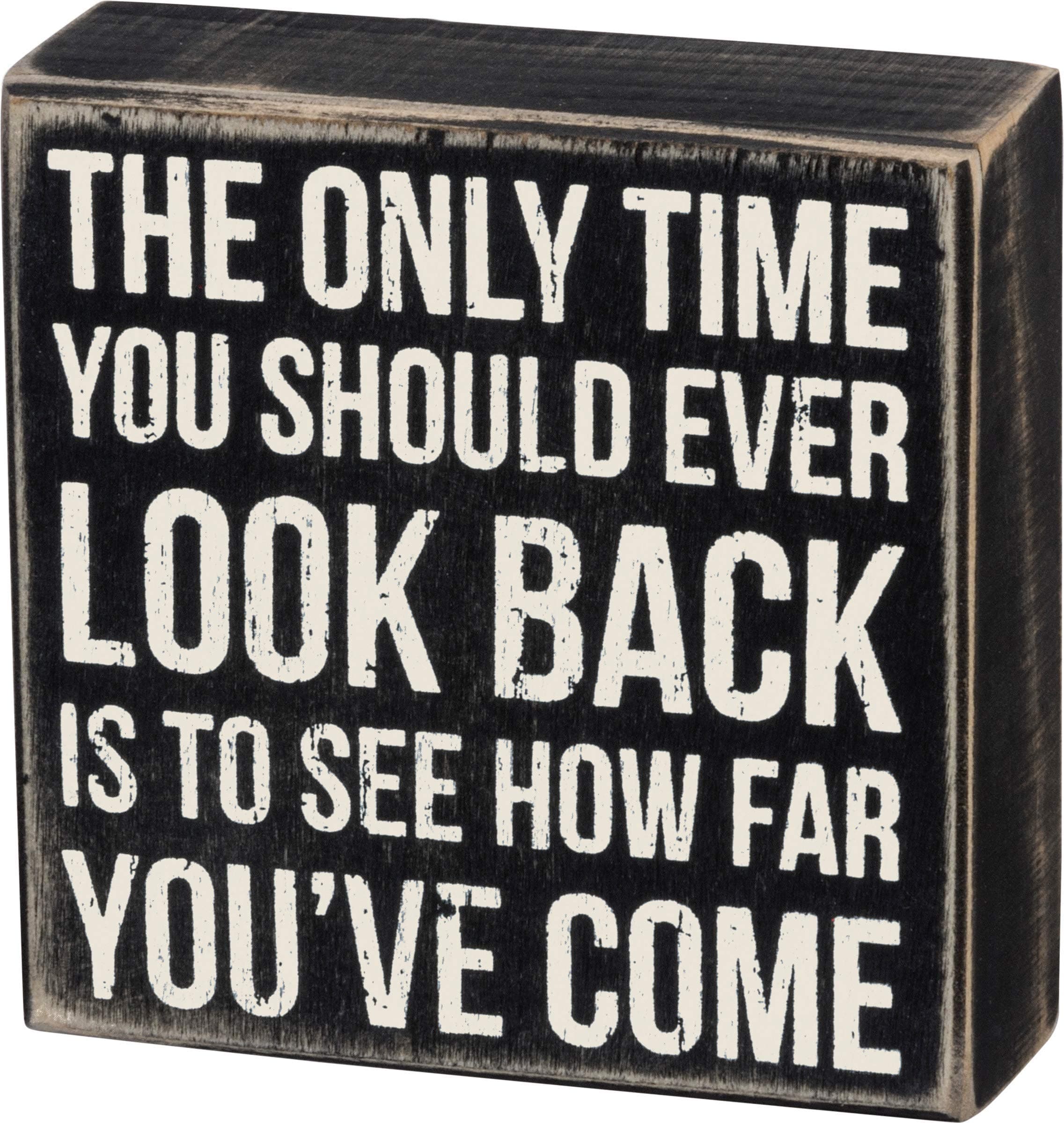 Look Back to See How Far You've Come Box Sign