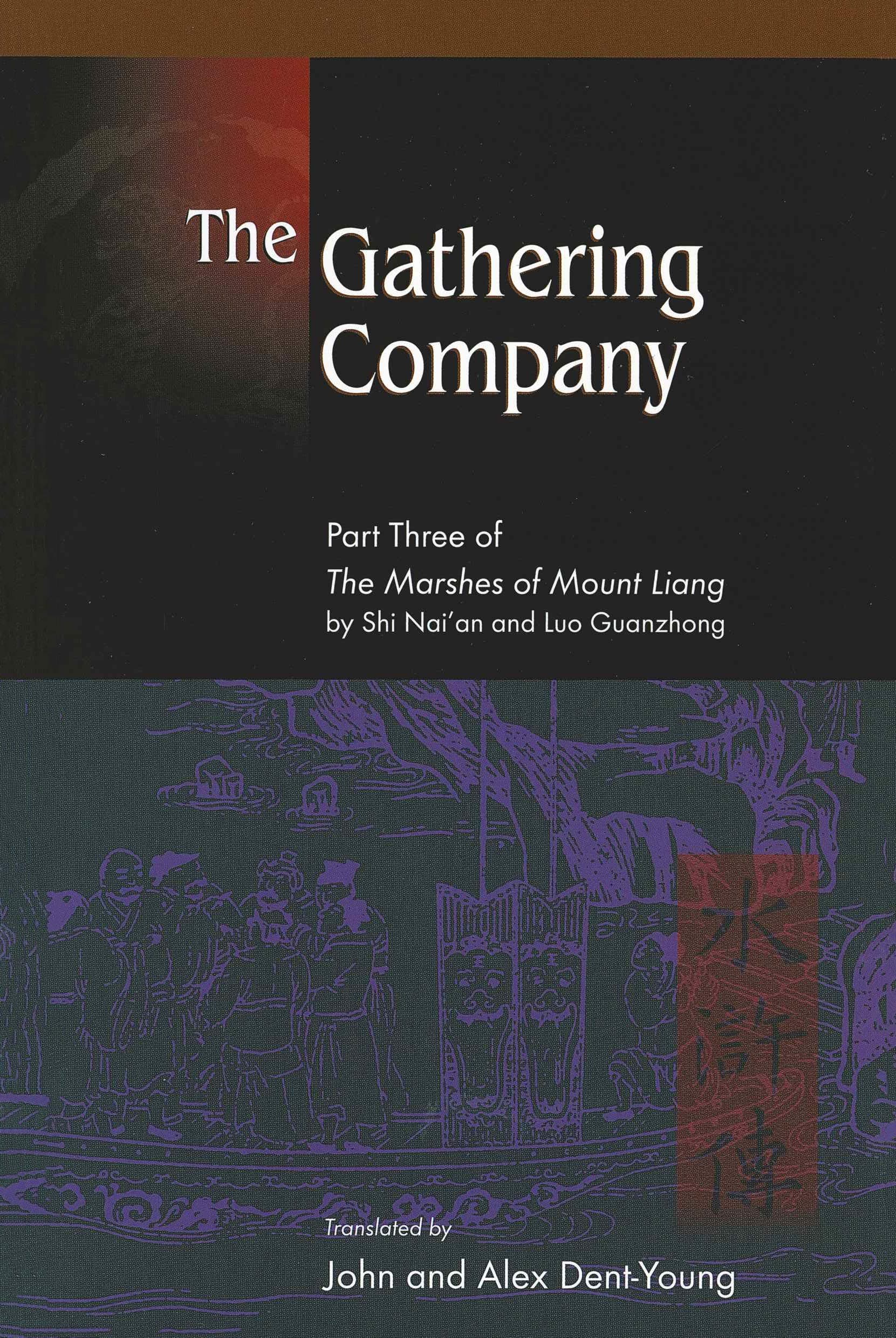 The Gathering Company: Part Three of The Marshes of Mount Liang by Shi Nai'an and Luo Guanzhong