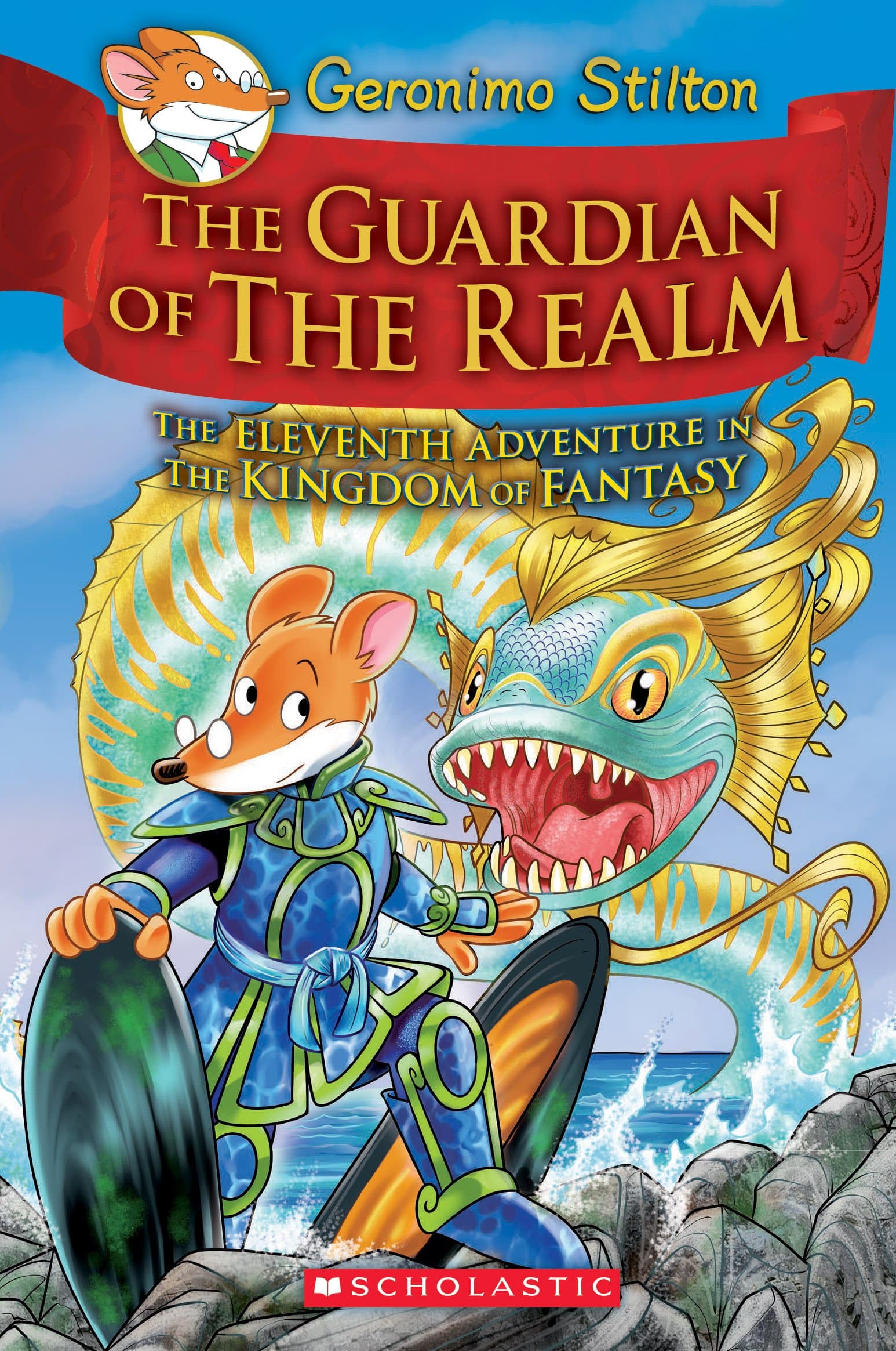 GERONIMO STILTON AND THE KINGDOM OF FANTASY #11: THE GUARDIAN OF THE REALM Hardcover – 28 August 2018