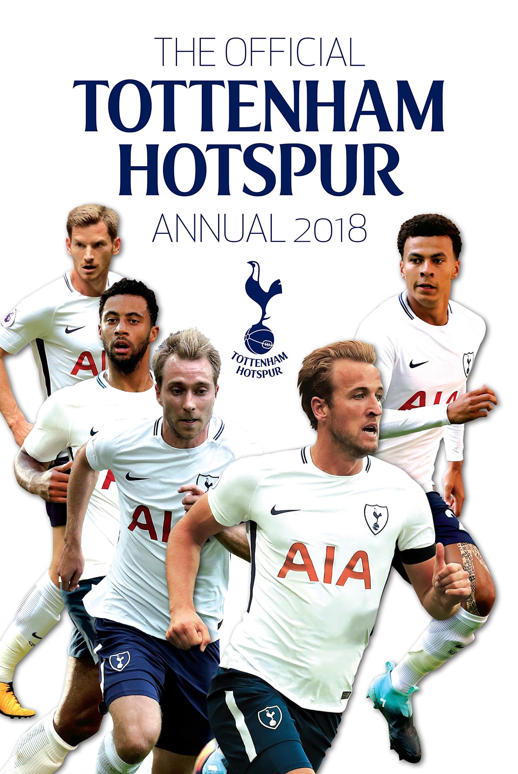 The Official Tottenham Hotspur Annual 2018 Hardcover – 1 Oct. 2017
