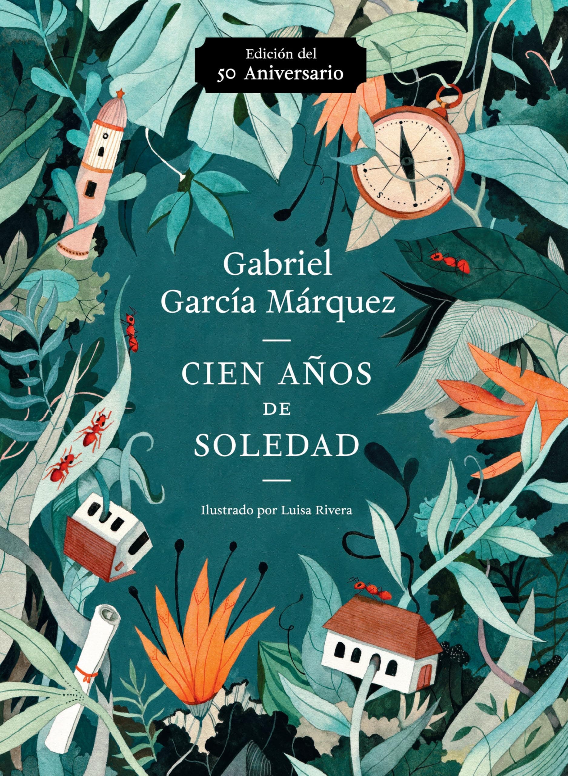 Cien Años de Soledad (50 Aniversario) / One Hundred Years of Solitude: Illustrated Fiftieth Anniversary Edition of One Hundred Years of Solitude