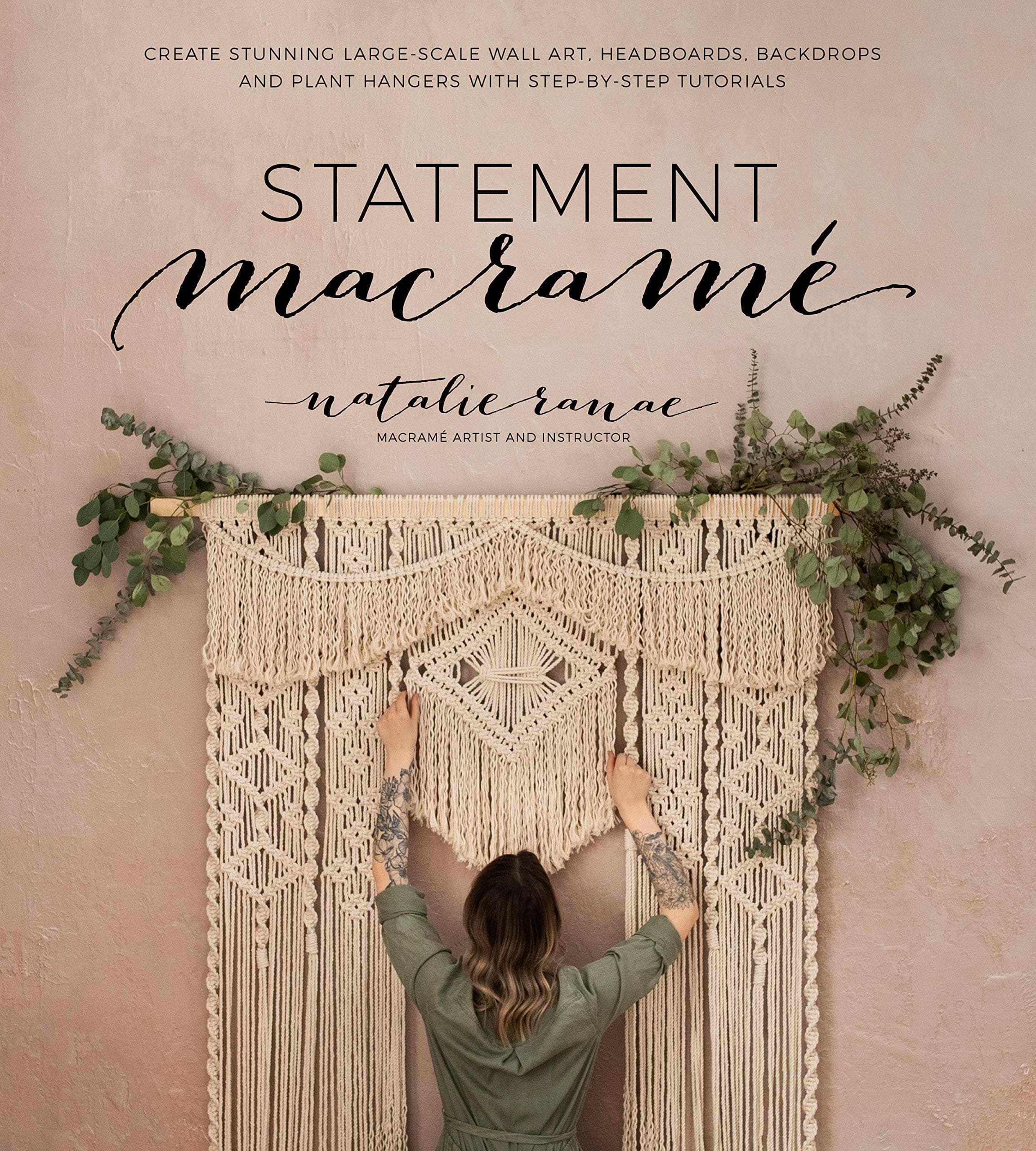 Statement Macrame: Create Stunning Large-Scale Wall Art, Headboards,