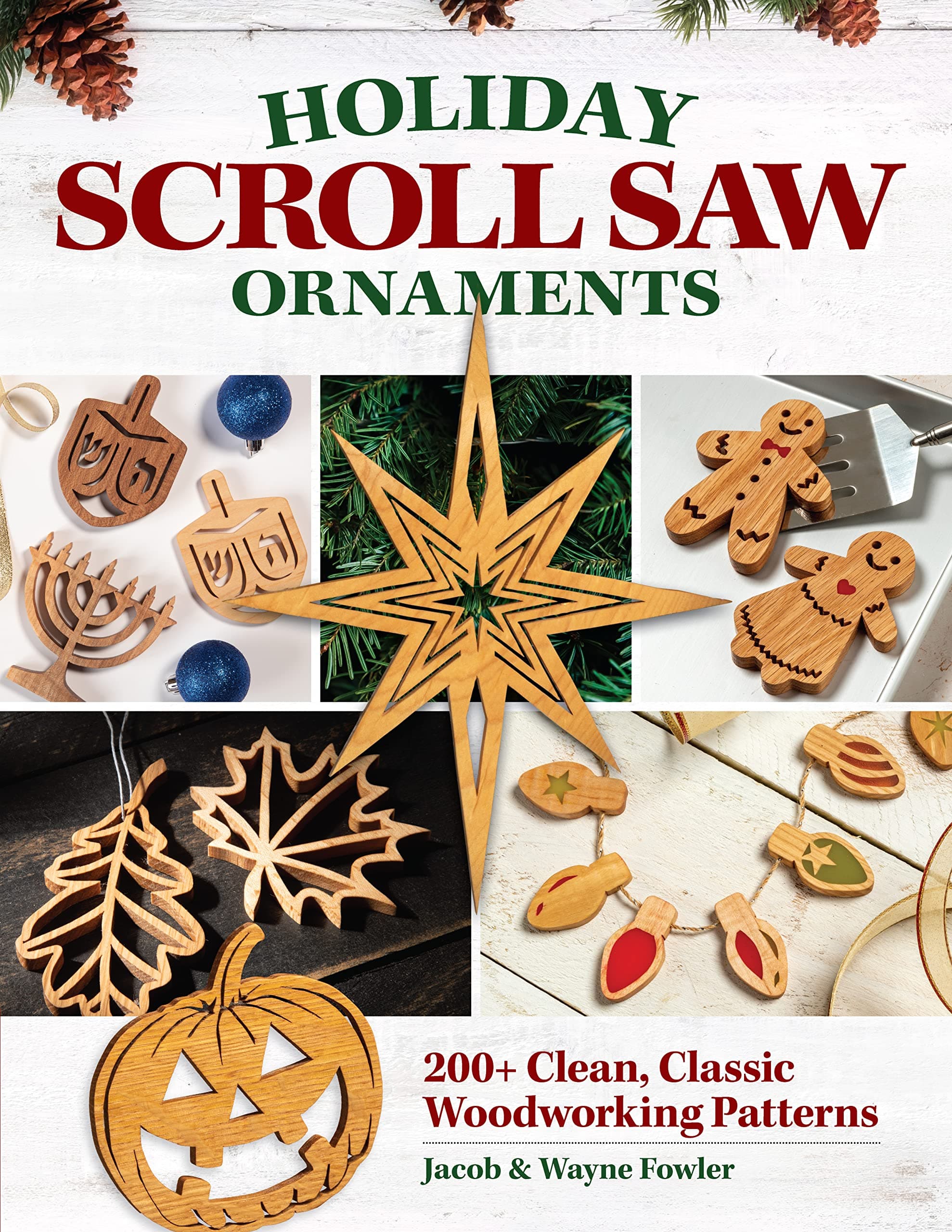 Holiday Scroll Saw Ornaments: 200+ Clean, Classic Woodworking Patterns (Fox C...