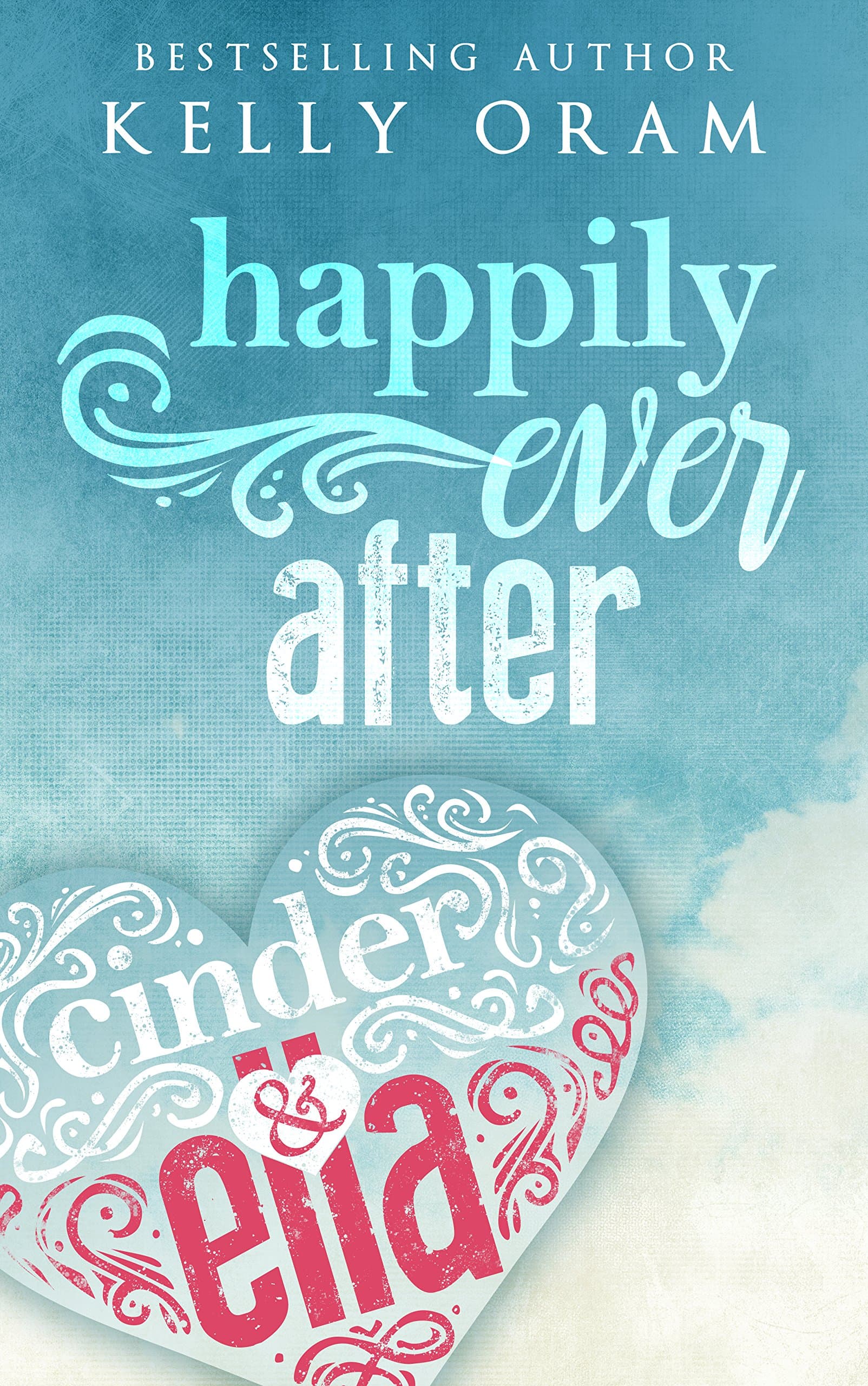 Happily Ever After (Kellywood Book 4)