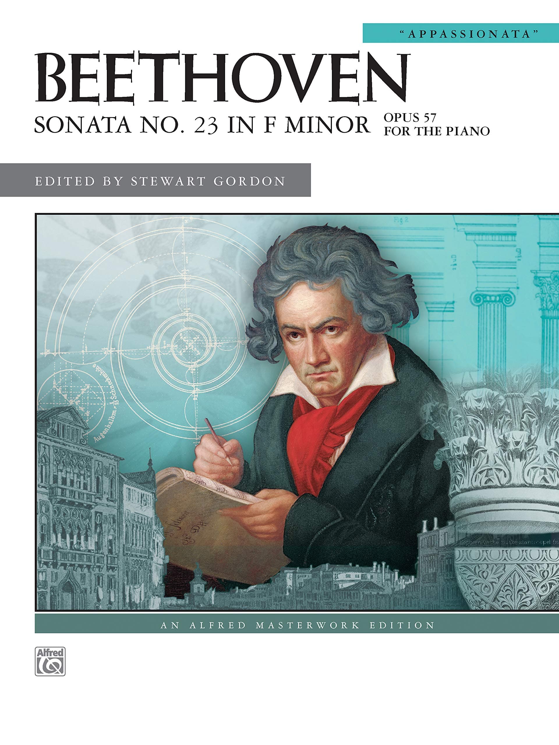 Sonata No. 23 in F Minor, Op. 57: Appassionata" (Alfred Masterwork Edition)