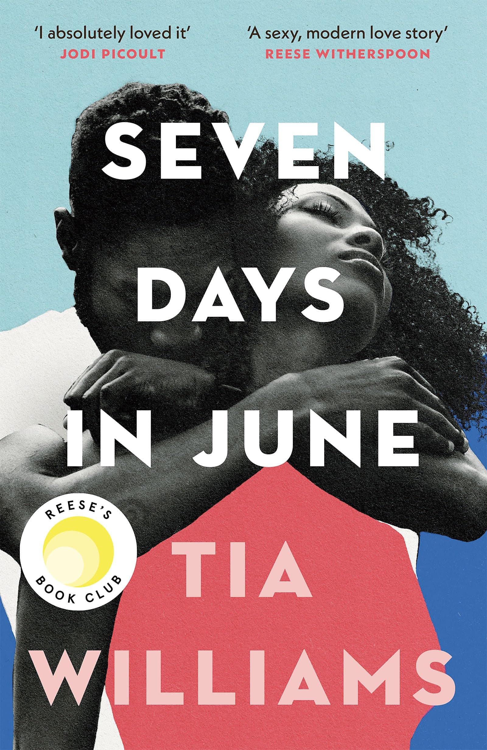 Seven Days in June: the instant New York Times bestseller and Reese's Book Club pick Paperback – 7 Jun. 2022