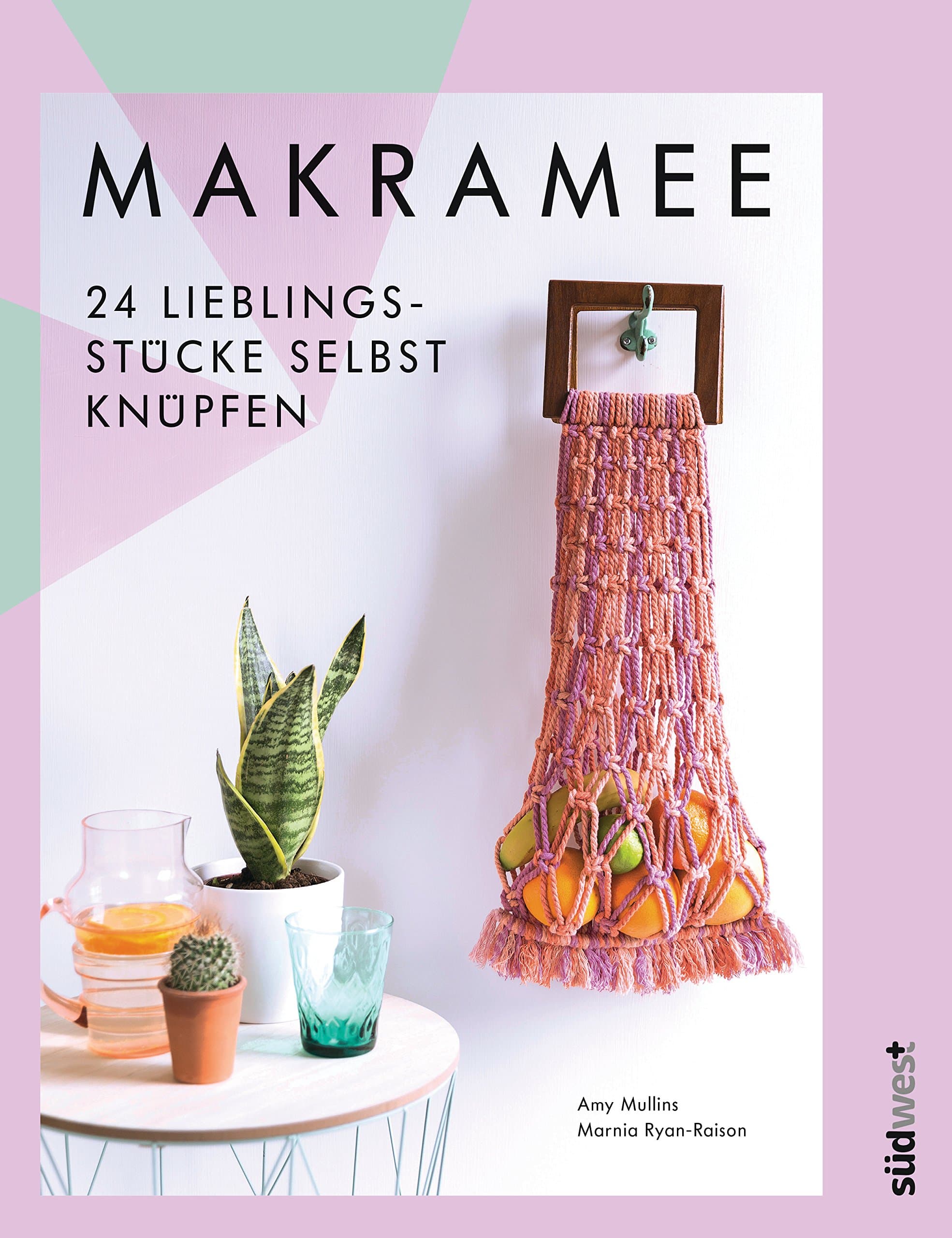 Makramee: 24 Lieblingsstücke selbst knüpfen – Die 10 wichtigsten Knotentechniken in Wort und Bild erklärt Perfect Paperback – 26 Feb. 2018