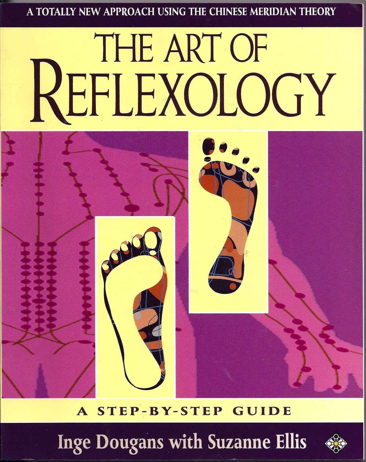 The Art of Reflexology: A New Approach Using the Chinese Meridian Theory