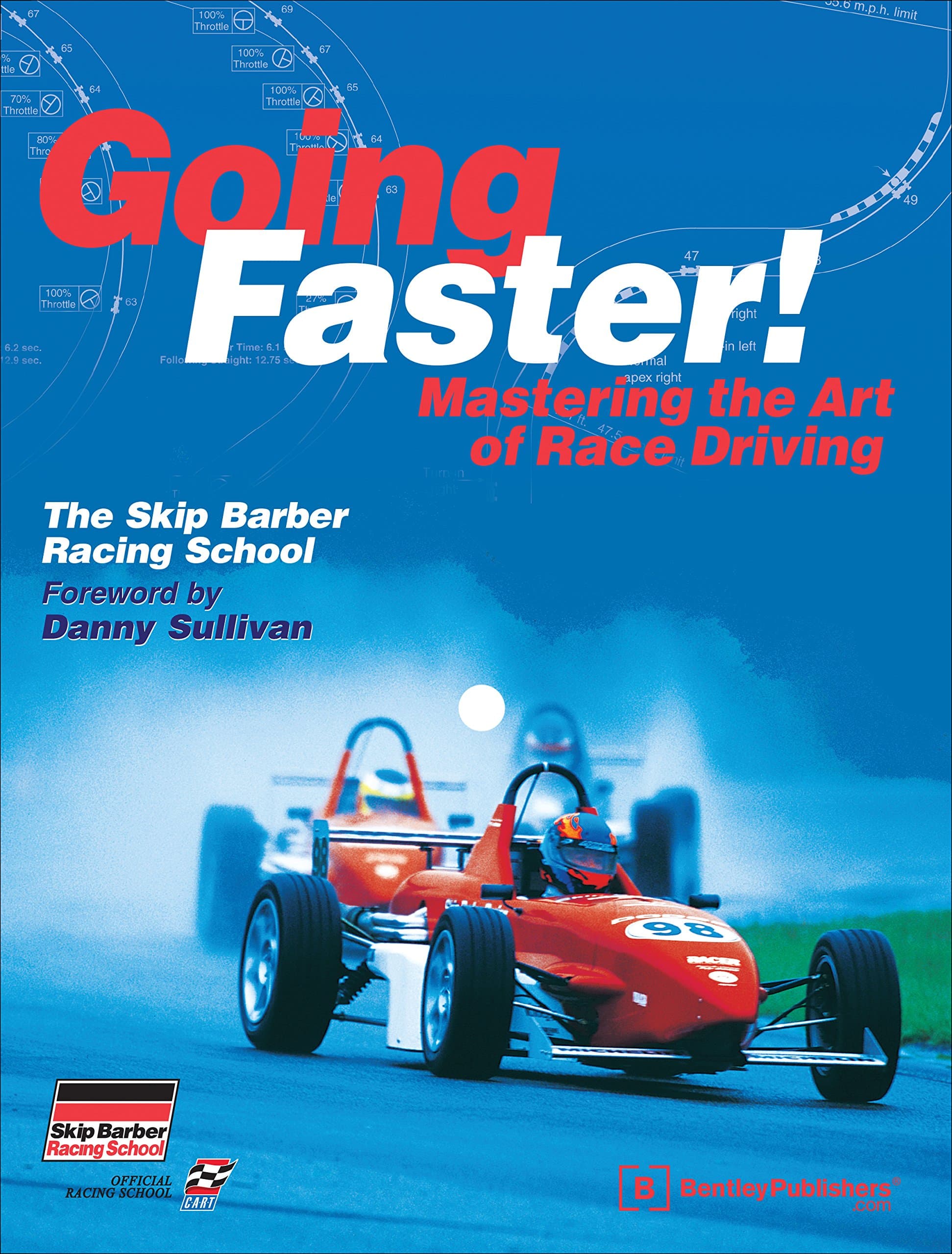 Going Faster!: Mastering the Art of Race Driving: The Skip Barber Racing School