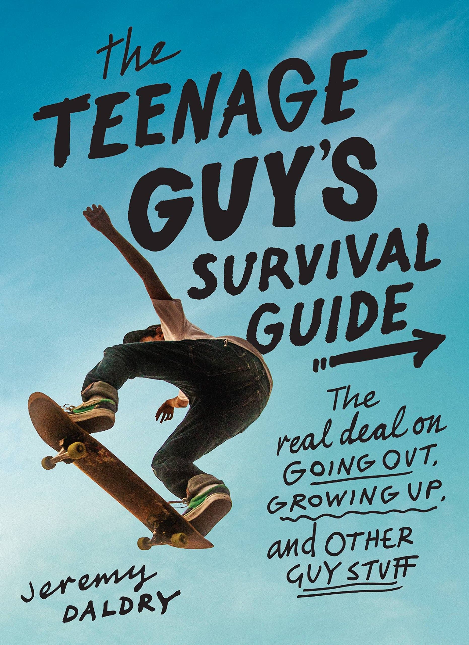 The Teenage Guy's Survival Guide (Revised): The Real Deal on Going Out, Growing Up, and Other Guy Stuff