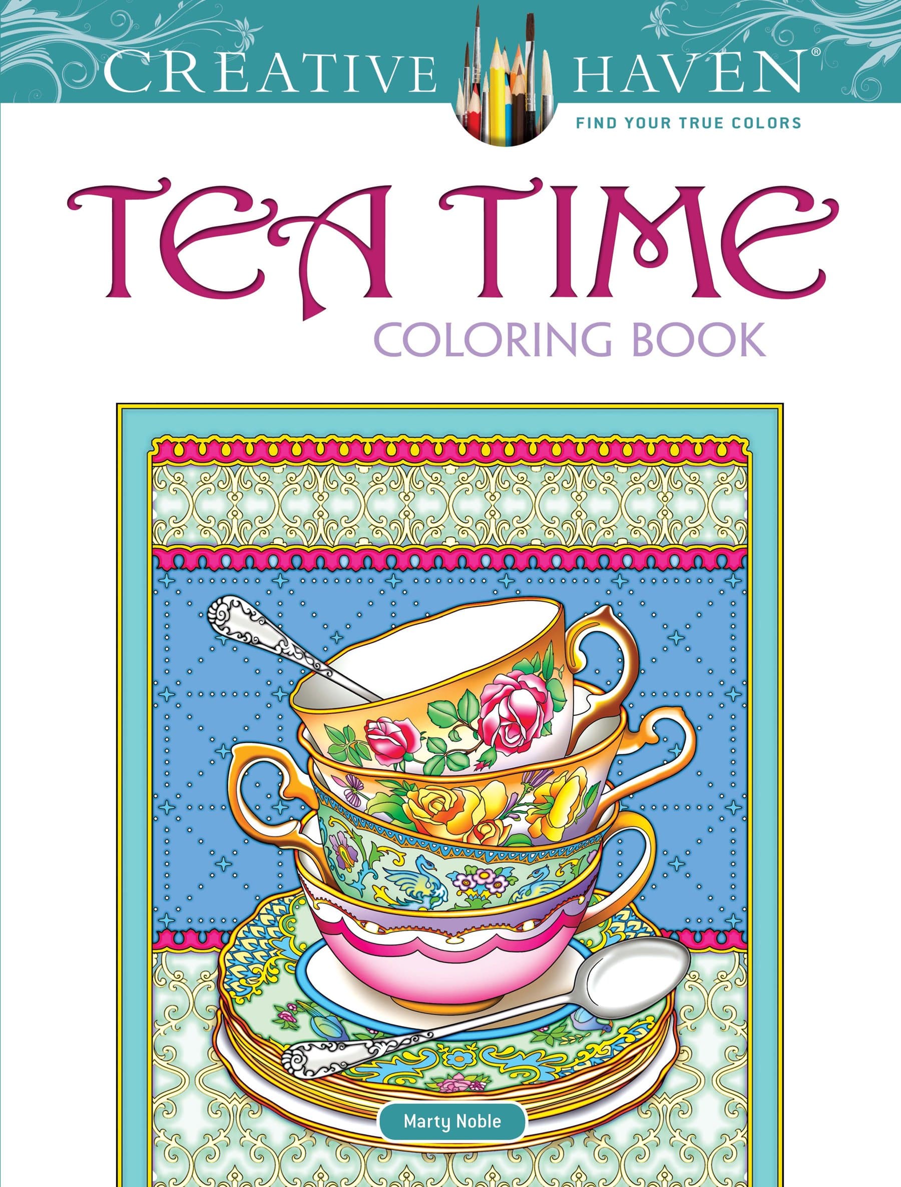 Creative Haven Tea Time Coloring Book (Adult Coloring Books: Food & Drink)