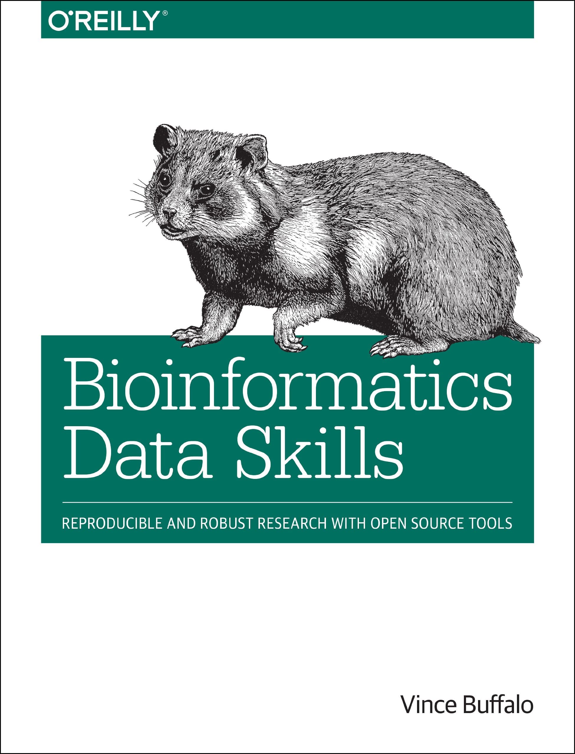 Bioinformatics Data Skills: Reproducible and Robust Research with Open Source Tools Paperback – July 23, 2015