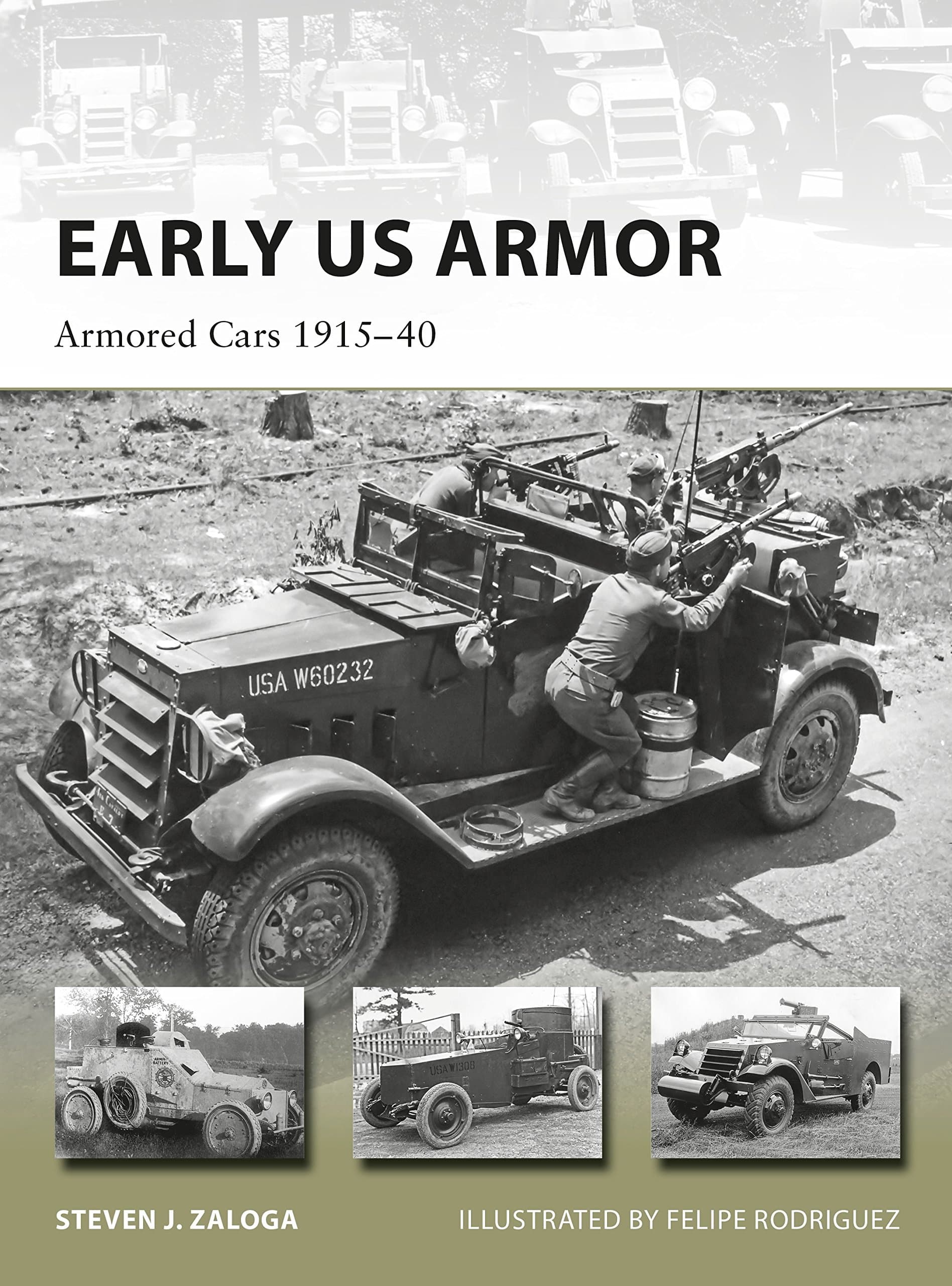 Early US Armor: Armored Cars 1915–40: 254 (New Vanguard)