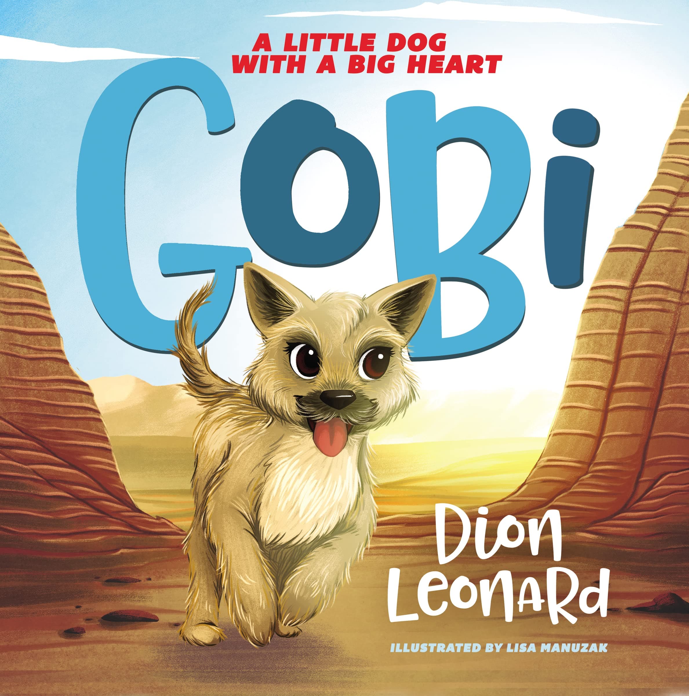 Gobi: A Little Dog with a Big Heart (picture book) (Finding Gobi)
