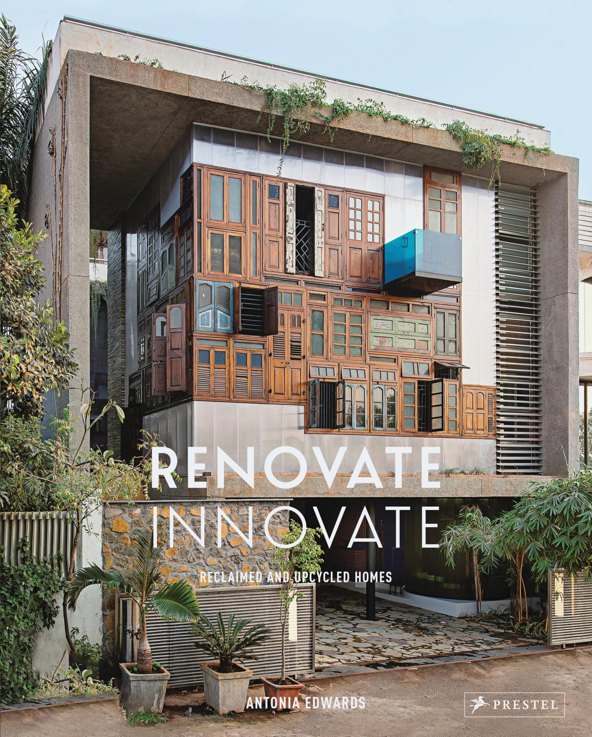 Renovate Innovate: Reclaimed and Upcycled Homes