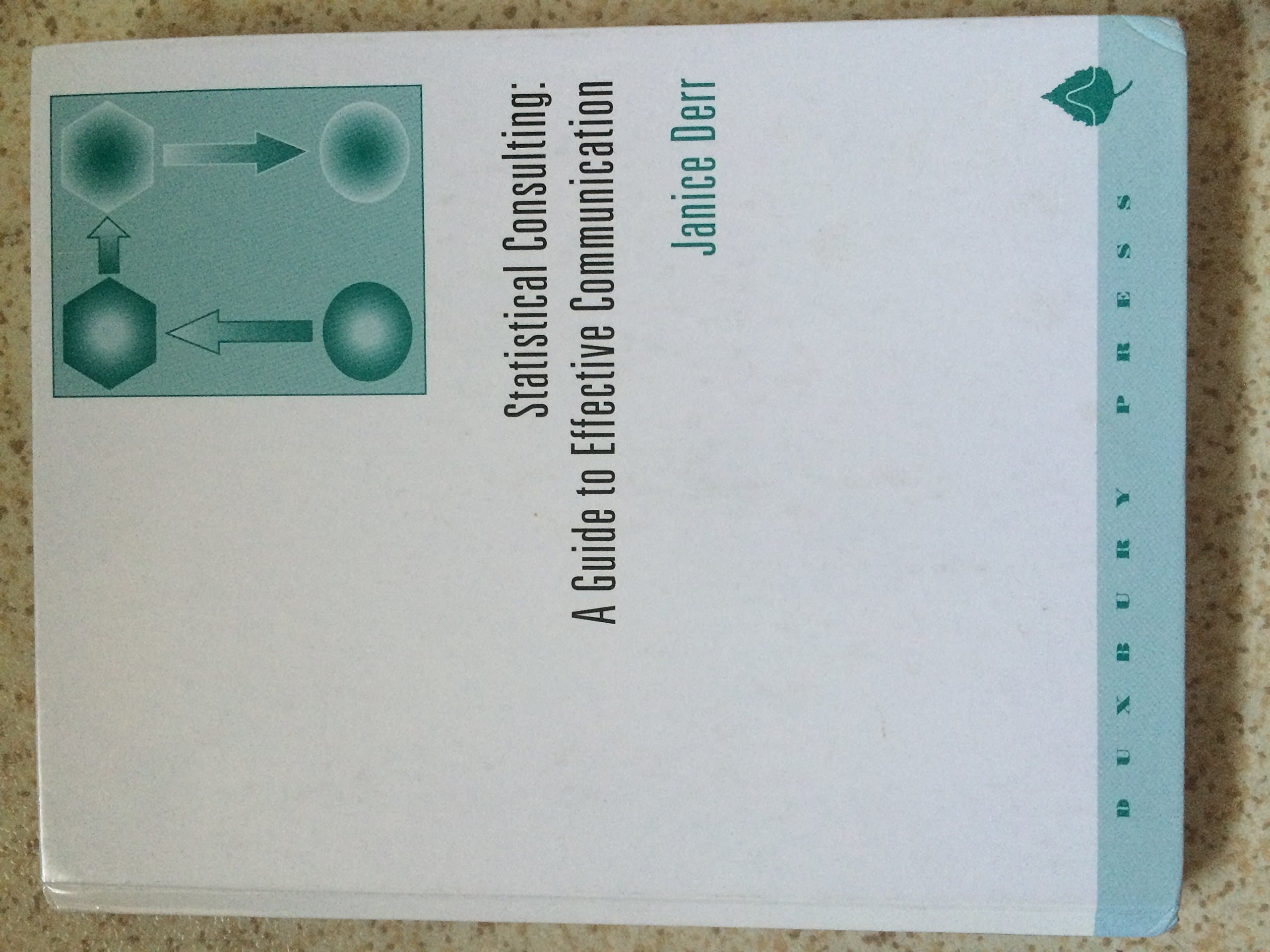 Statistical Consulting: A Guide to Effective Communication 1st Edition