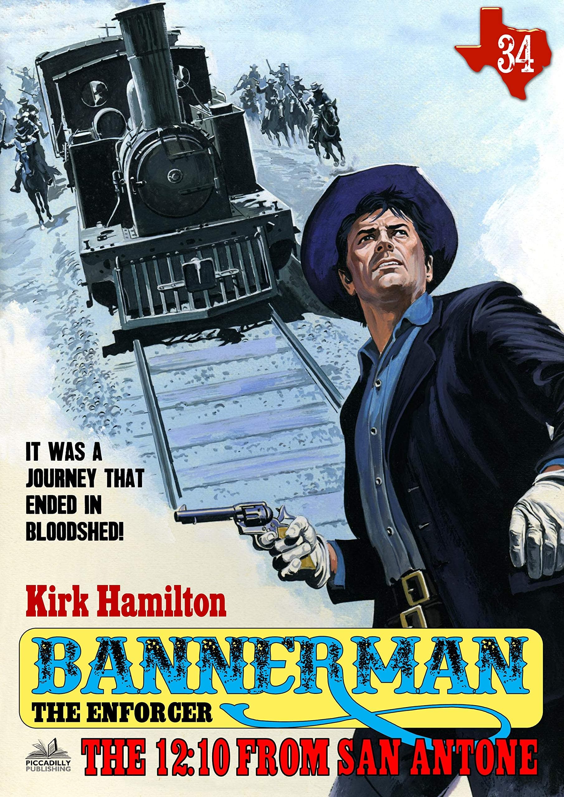 Bannerman the Enforcer 34: The 12:10 From San Antone (A Bannerman the Enforcer Western)