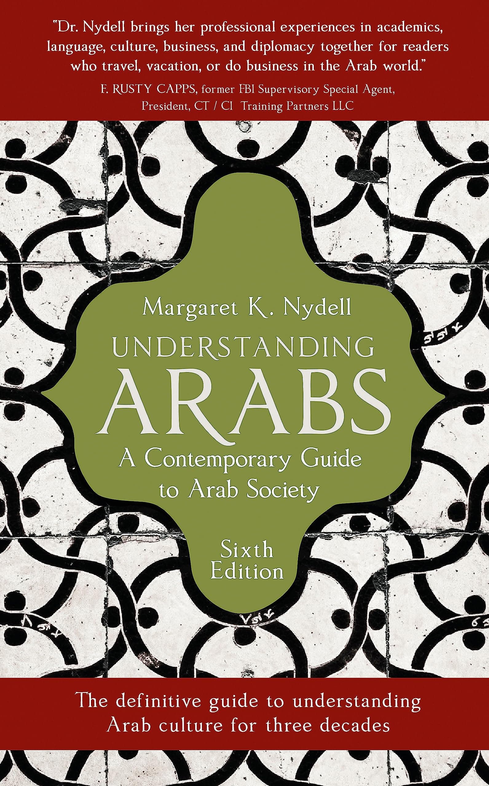 Understanding Arabs, 6th Edition: A Contemporary Guide to Arab Society